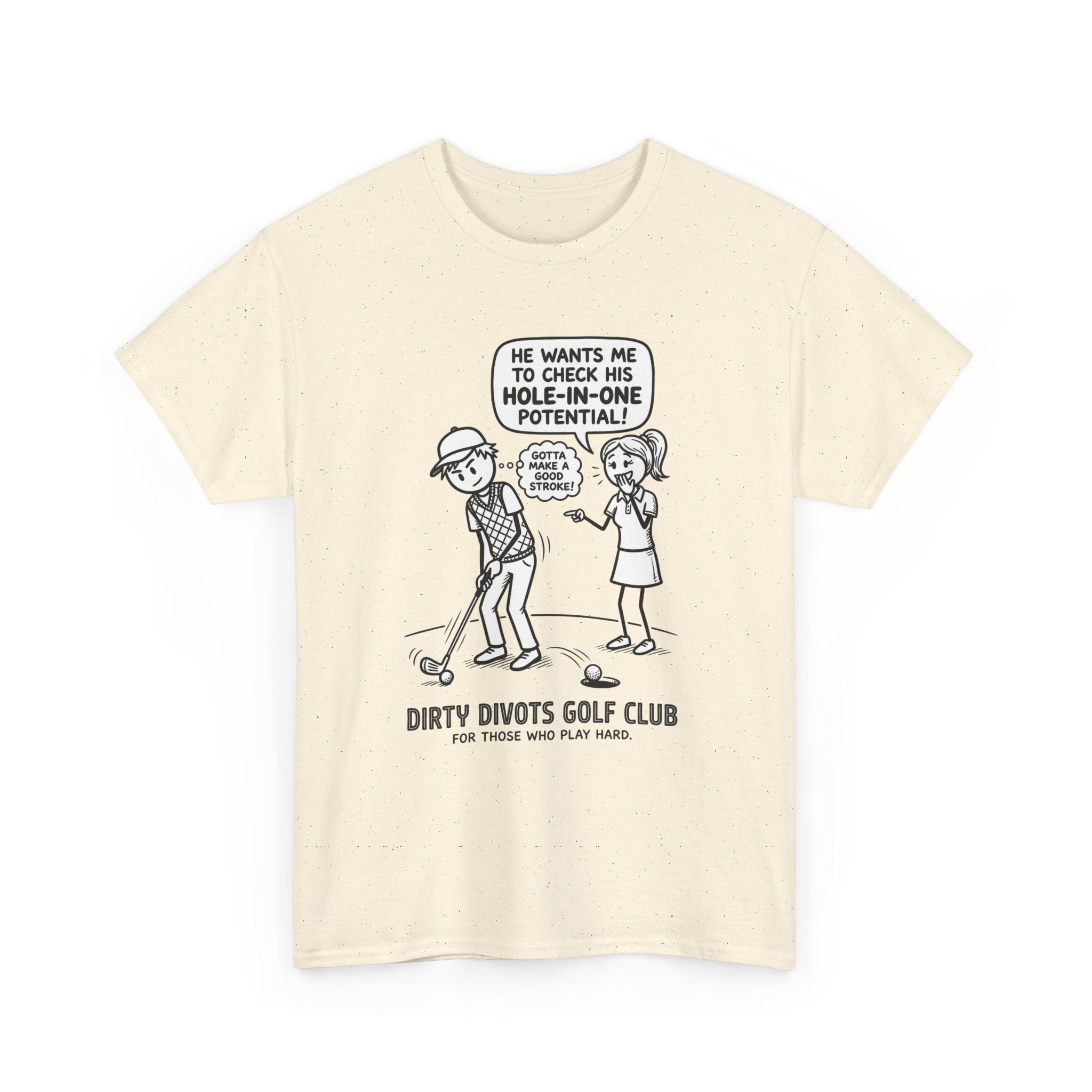 Golf Cartoon T-Shirt — "Hole-In-One Potential" Dirty Divots Golf Club Tee