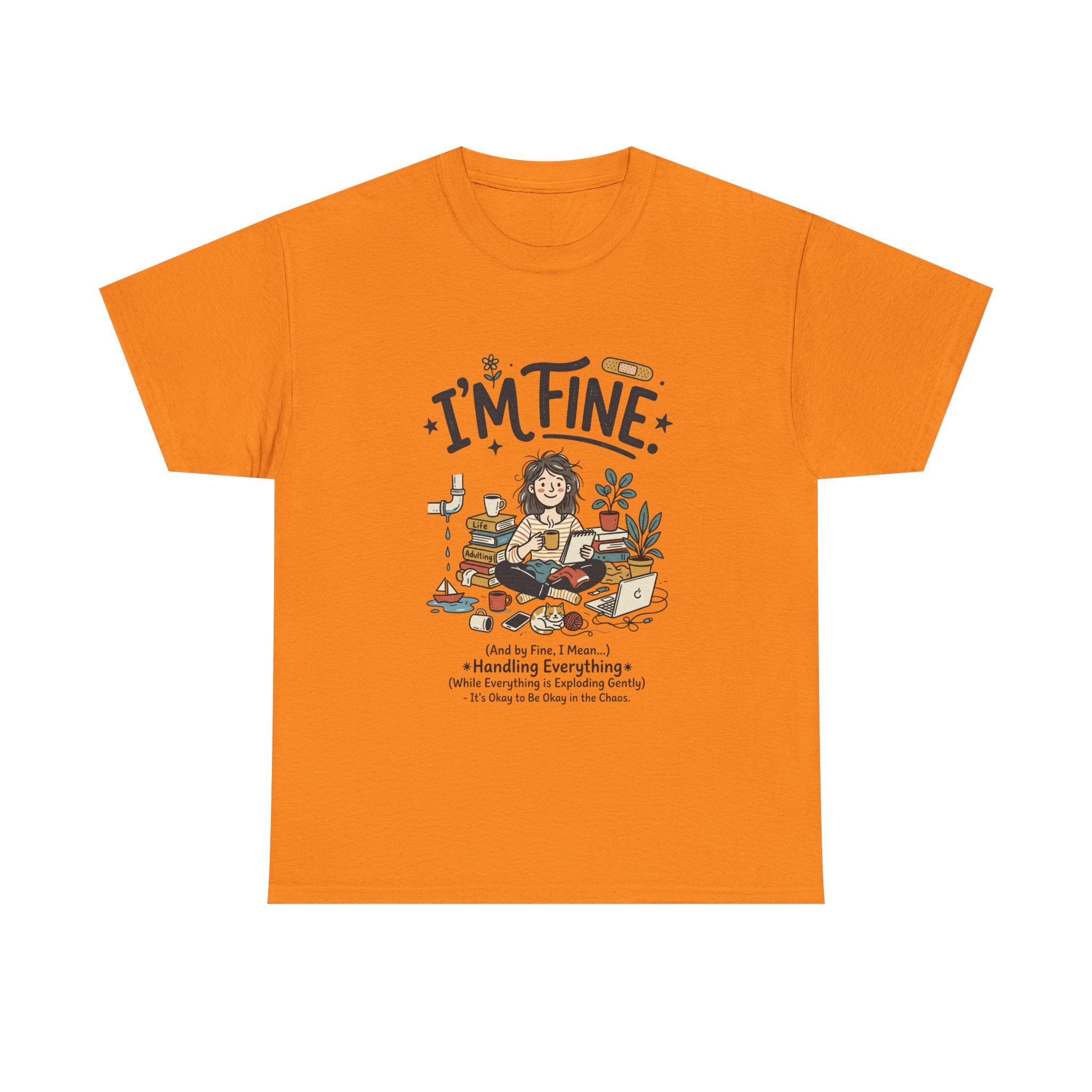 I'm Fine Funny Mental Health T-Shirt — Relatable Self-Care Graphic Tee