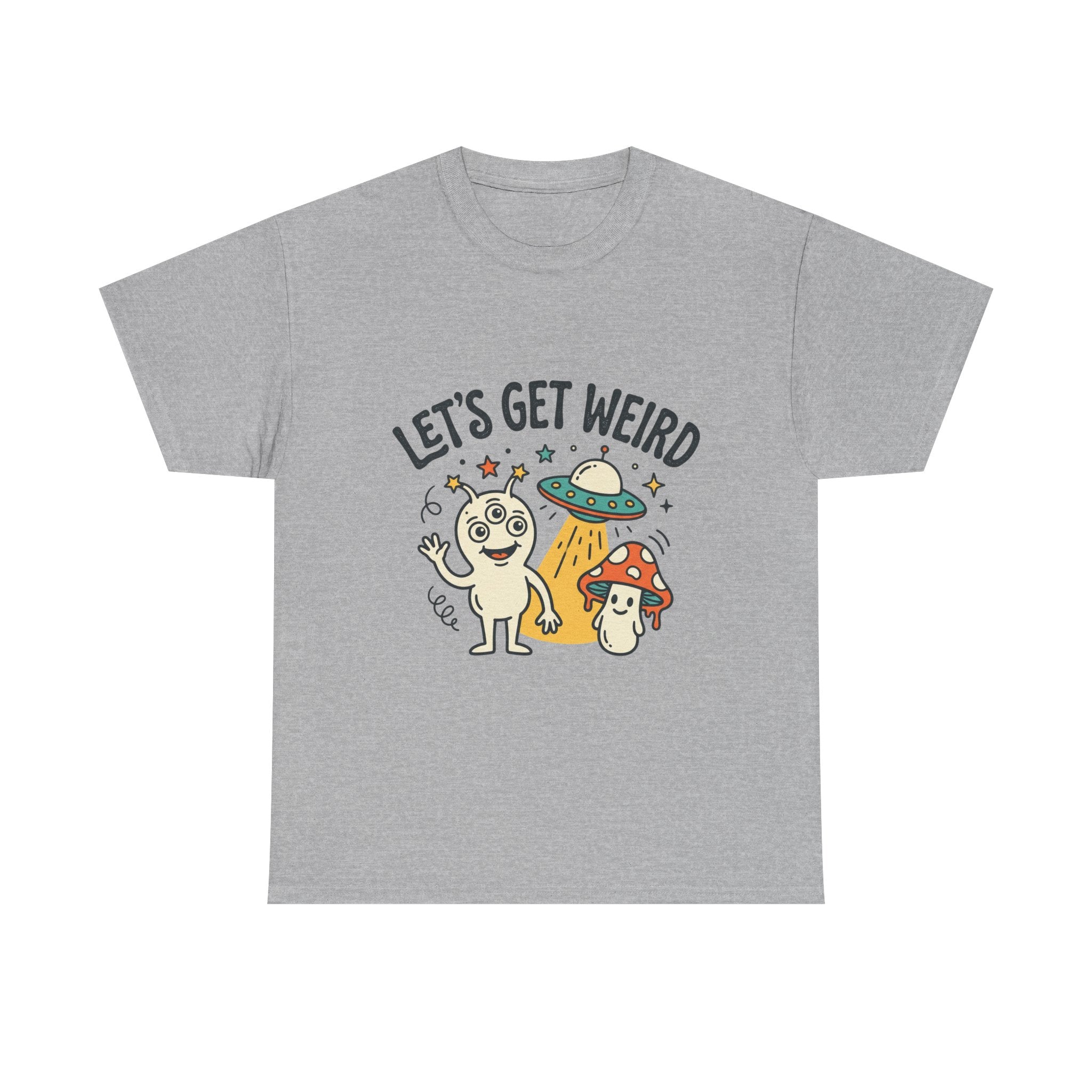 Let's Get Weird T‑Shirt — Cute Alien & Mushroom Graphic Tee