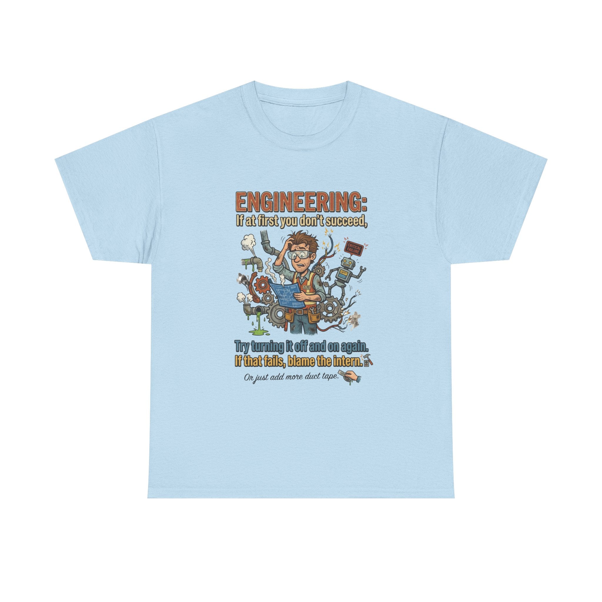 Engineering T-Shirt – Funny "If at first you don't succeed... Try bending it" Graphic Tee for Engineers