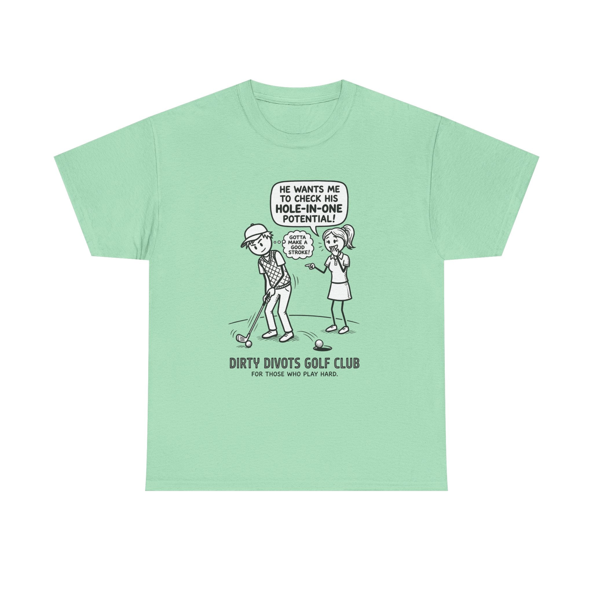 Golf Cartoon T-Shirt — "Hole-In-One Potential" Dirty Divots Golf Club Tee