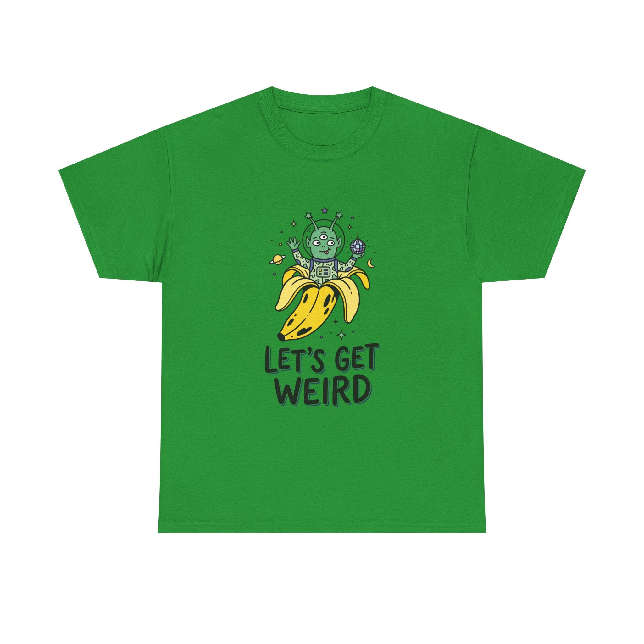 Let's Get Weird Banana Alien T-Shirt