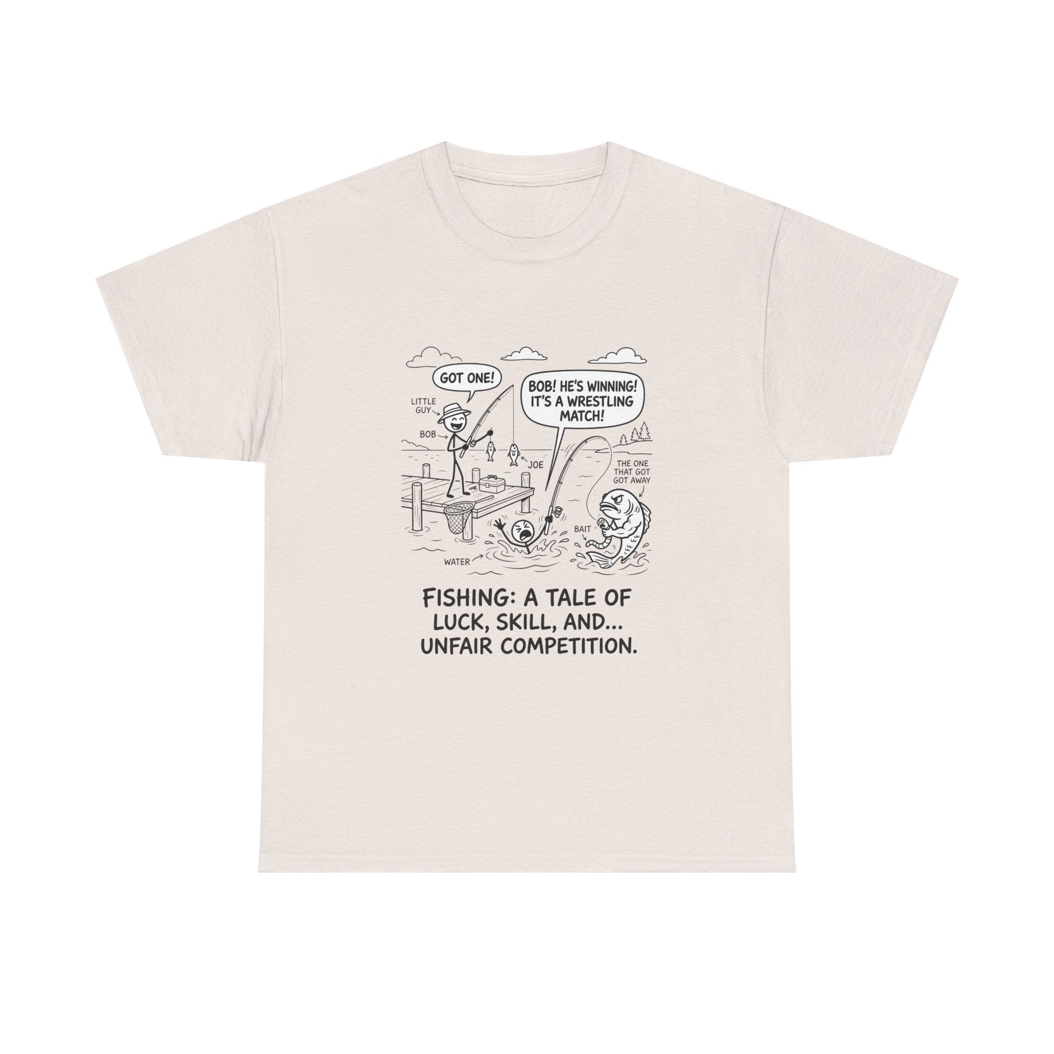 Fishing Cartoon T-Shirt — “Fishing: A Tale of Luck, Skill, and... Unfair Competition”