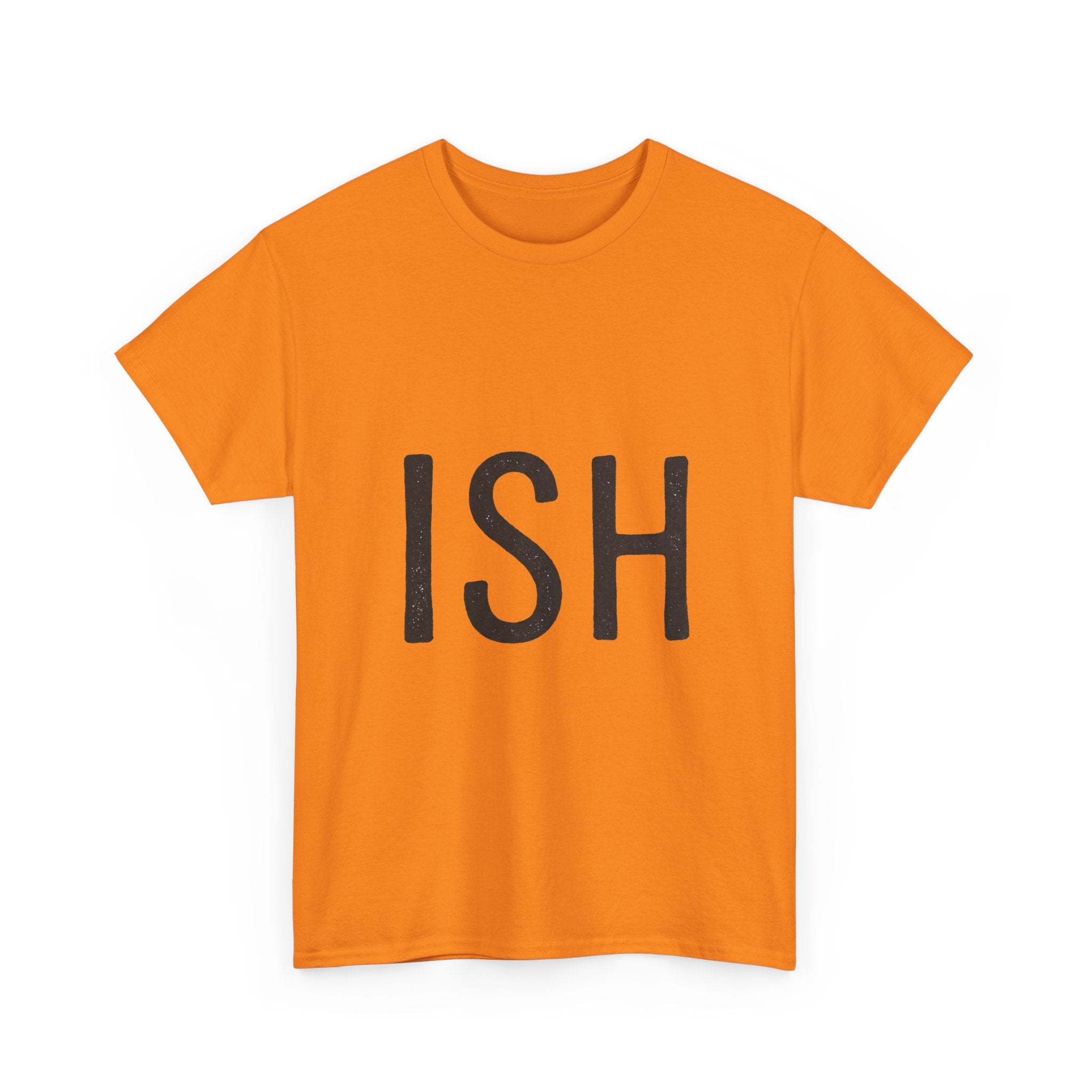 Ish Graphic Tee — Minimal 'ISH' Text Shirt, Casual Everyday White T‑Shirt