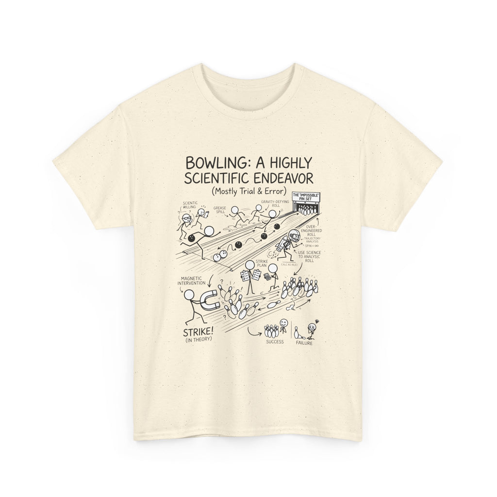 Bowling: A Highly Scientific Endeavor Tee