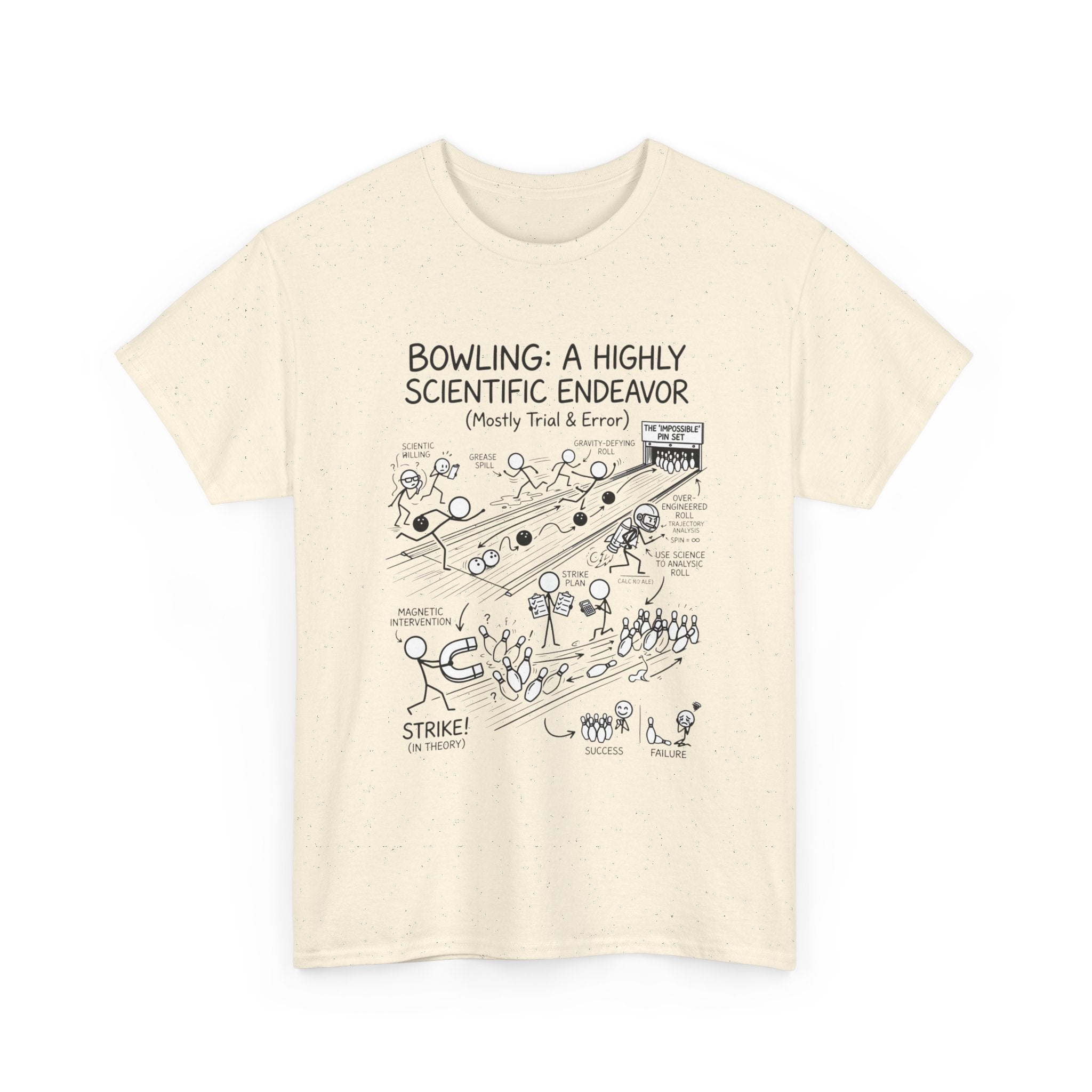 Bowling: A Highly Scientific Endeavor Tee