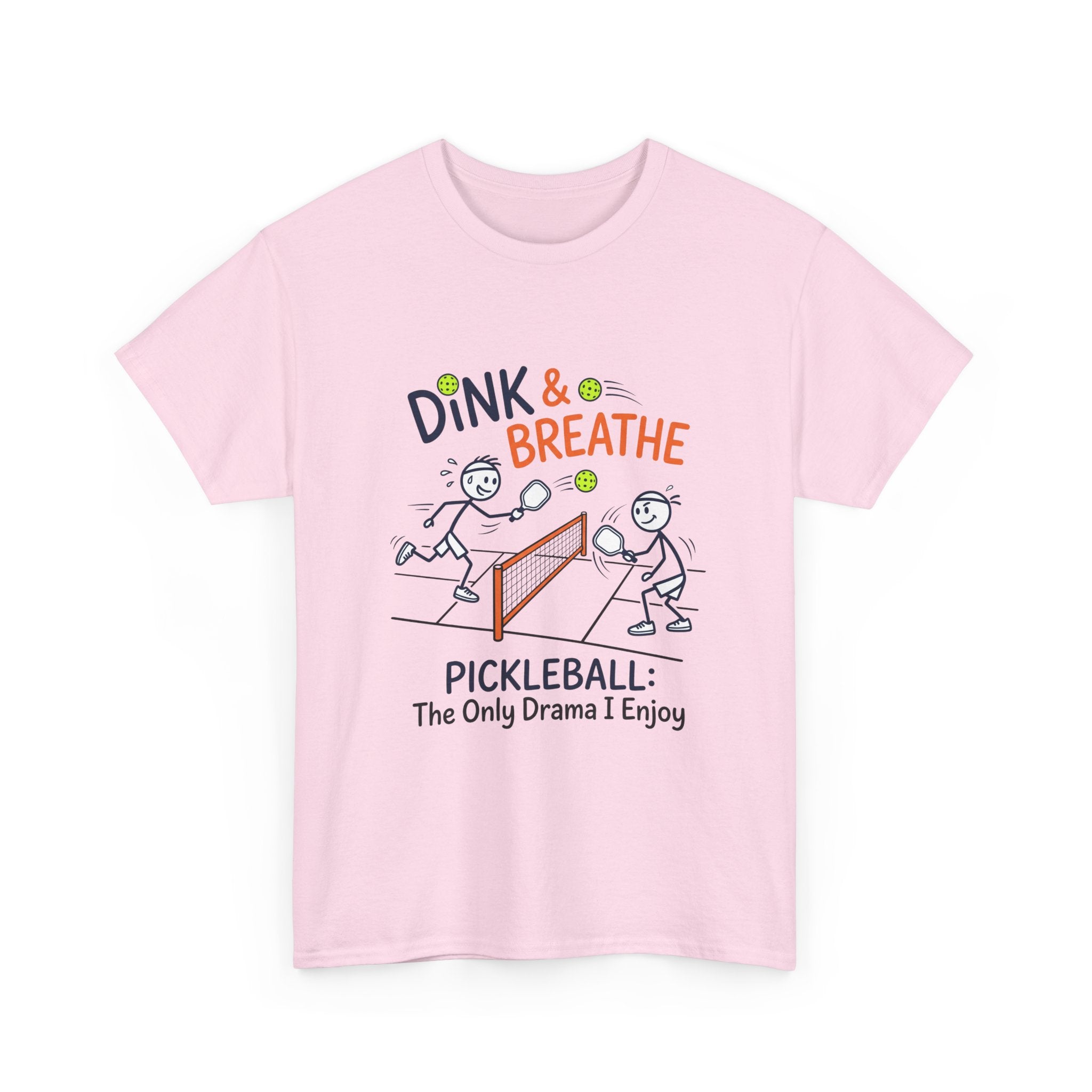 Pickleball Tee — "Dink & Breathe" Funny Pickleball Shirt: The Only Drama I Enjoy