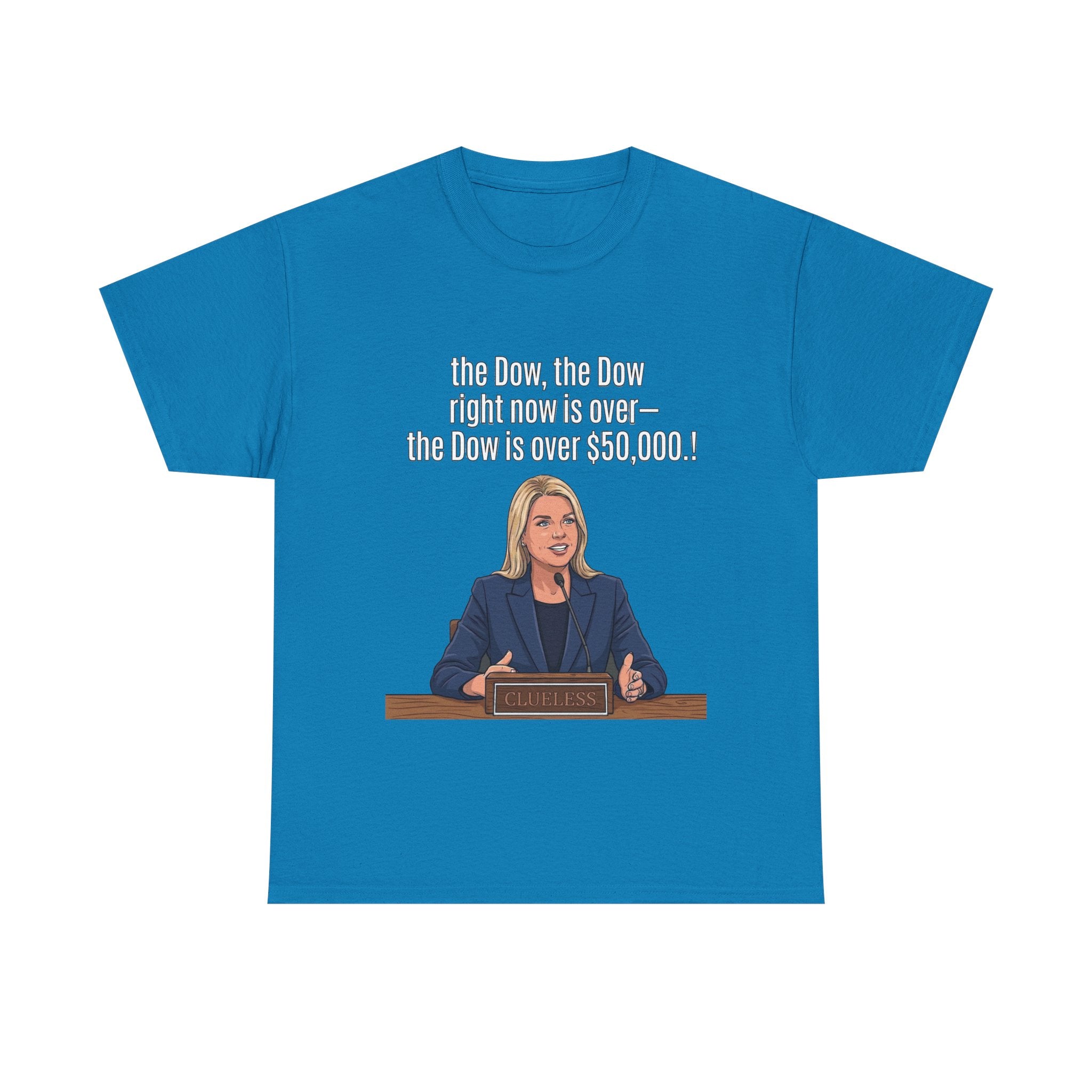 T-Shirt — 'The Dow, The Dow right now is over... The Dow is over 50,000' Graphic Tee