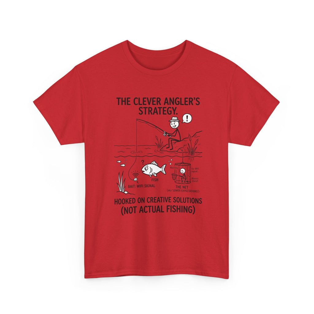 Angler’s Strategy T-Shirt — "Hooked on Creative Solutions (Not Actual Fishing)"