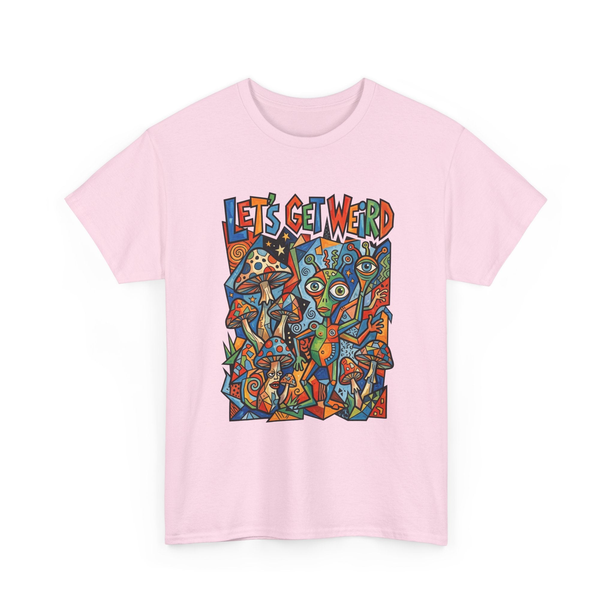 Let's Get Weird Psychedelic T-Shirt