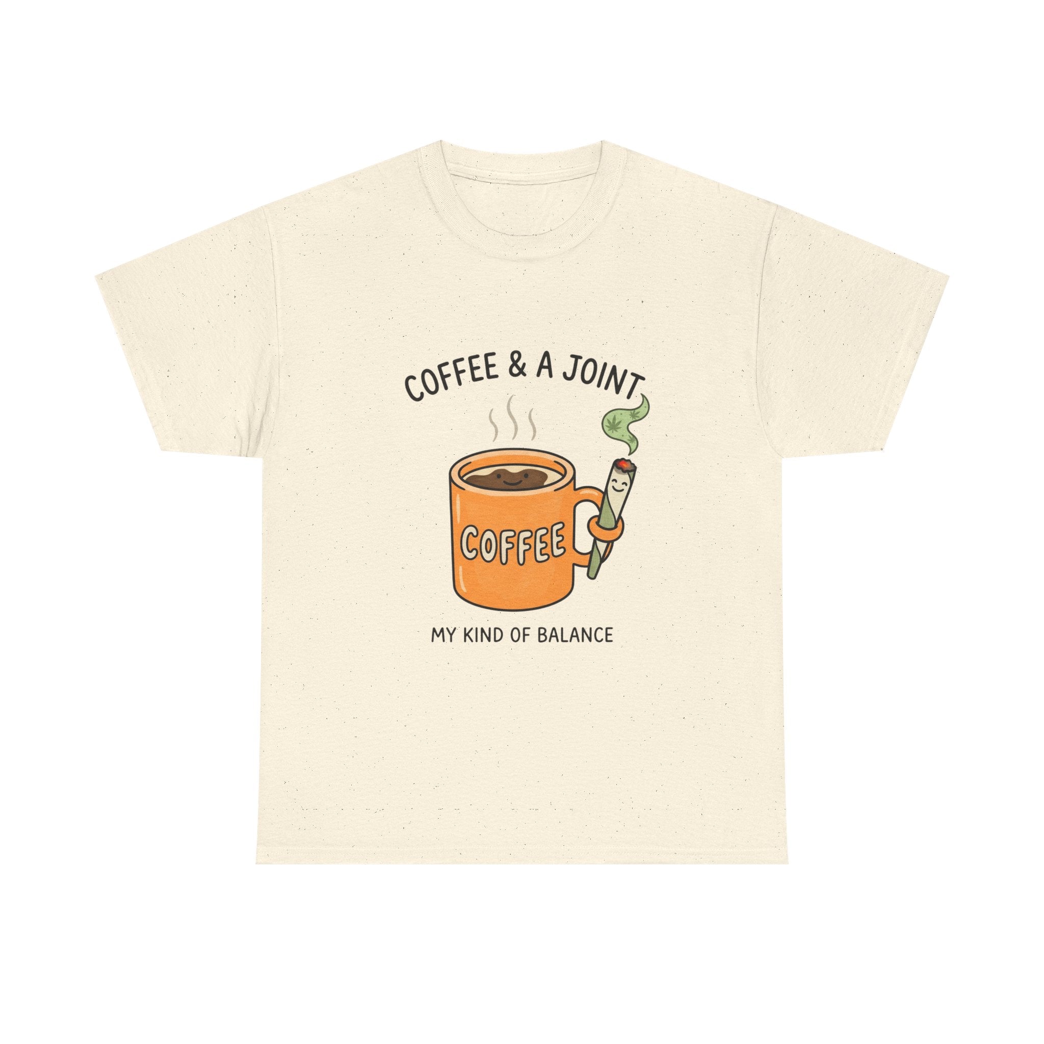 Coffee & a Joint Tee — "My Kind of Balance" Graphic T-Shirt