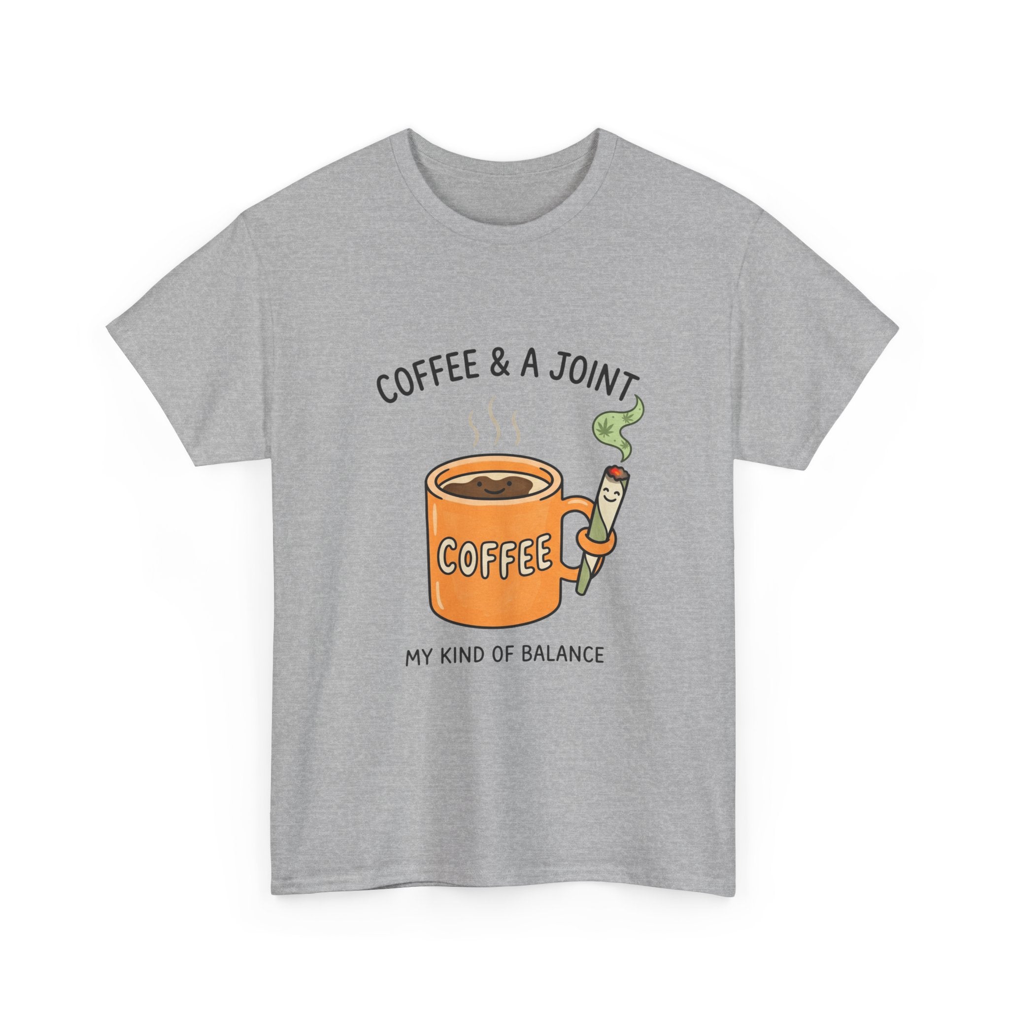 Coffee & a Joint Tee — "My Kind of Balance" Graphic T-Shirt