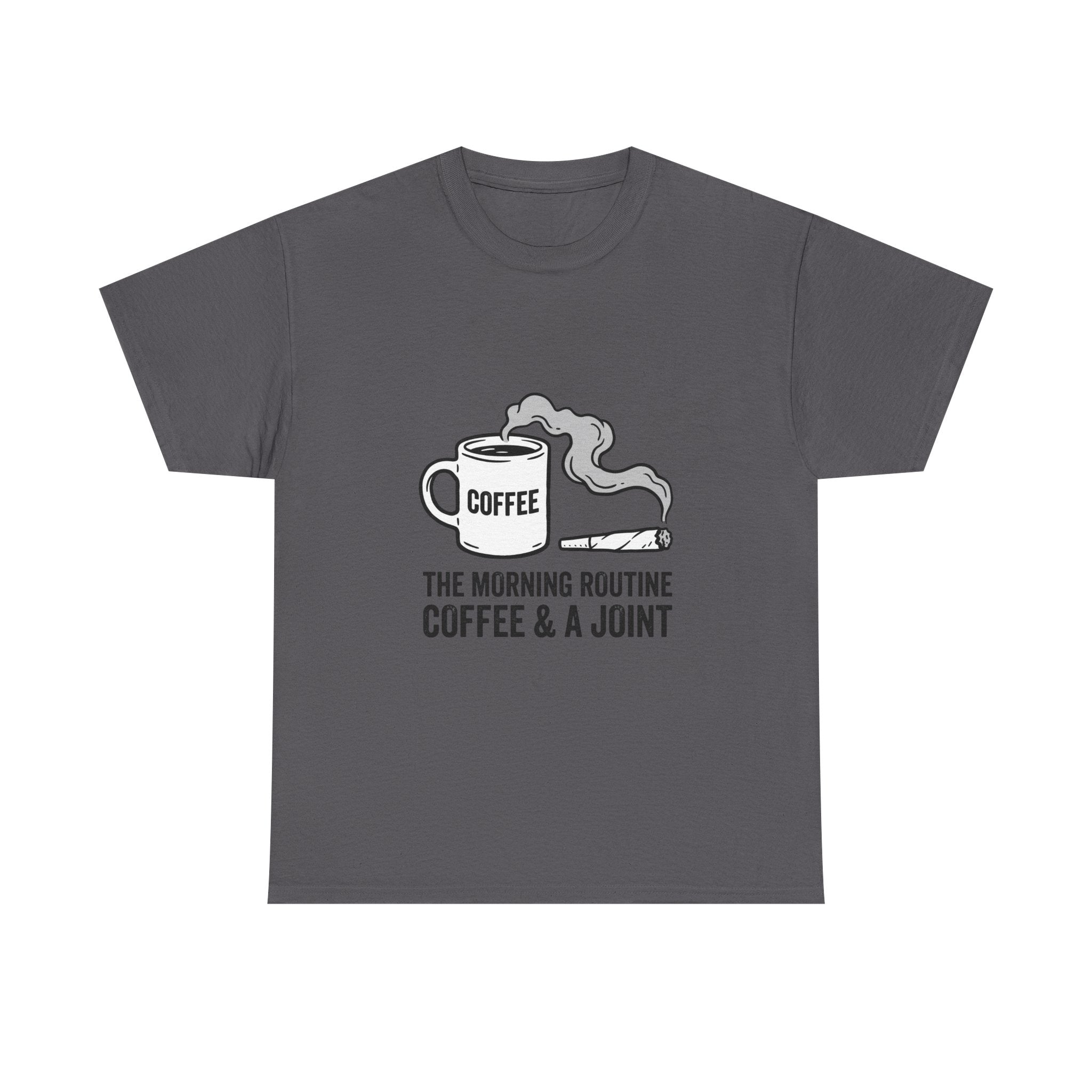Coffee & A Joint T-Shirt — The Morning Routine Graphic Tee