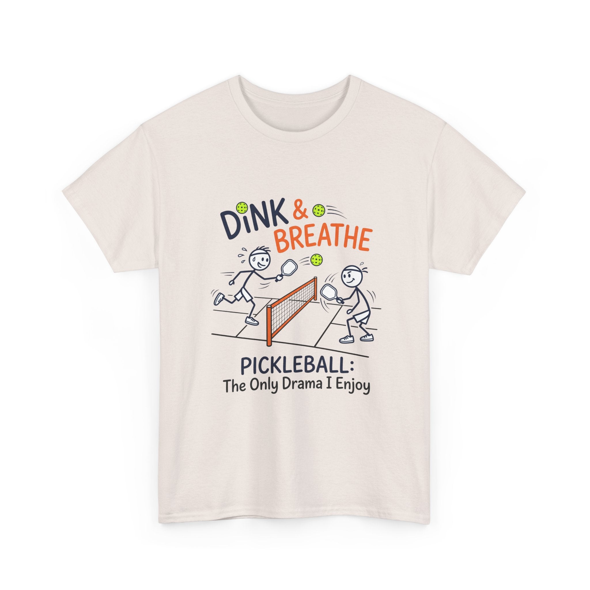 Pickleball Tee — "Dink & Breathe" Funny Pickleball Shirt: The Only Drama I Enjoy