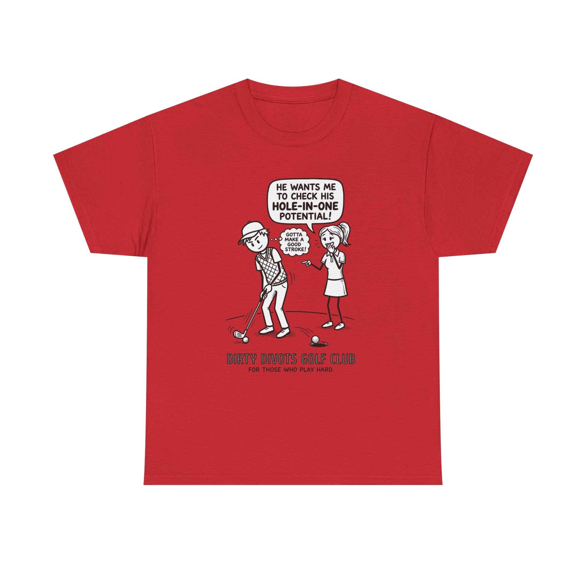 Golf Cartoon T-Shirt — "Hole-In-One Potential" Dirty Divots Golf Club Tee