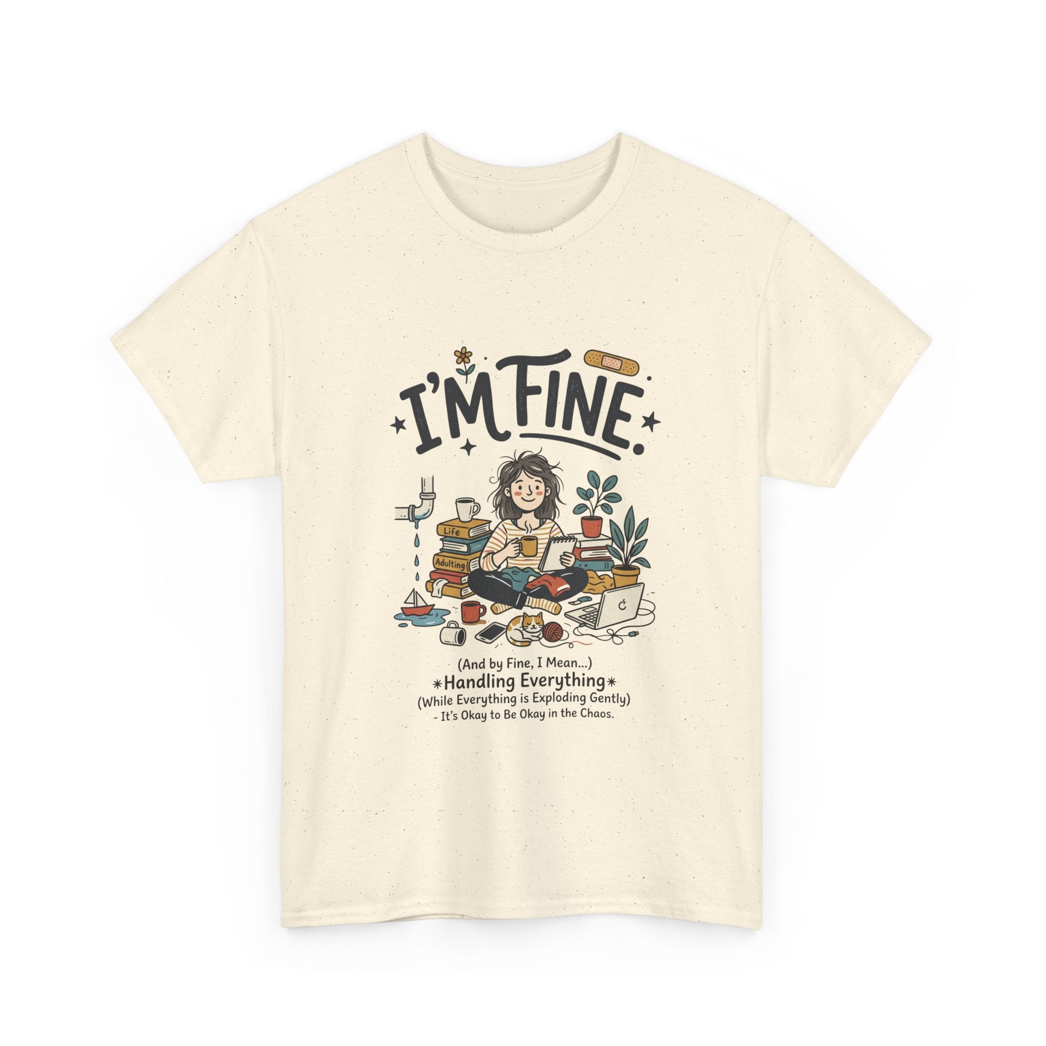 I'm Fine Funny Mental Health T-Shirt — Relatable Self-Care Graphic Tee