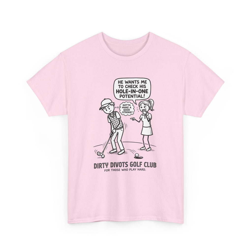Golf Cartoon T-Shirt — "Hole-In-One Potential" Dirty Divots Golf Club Tee