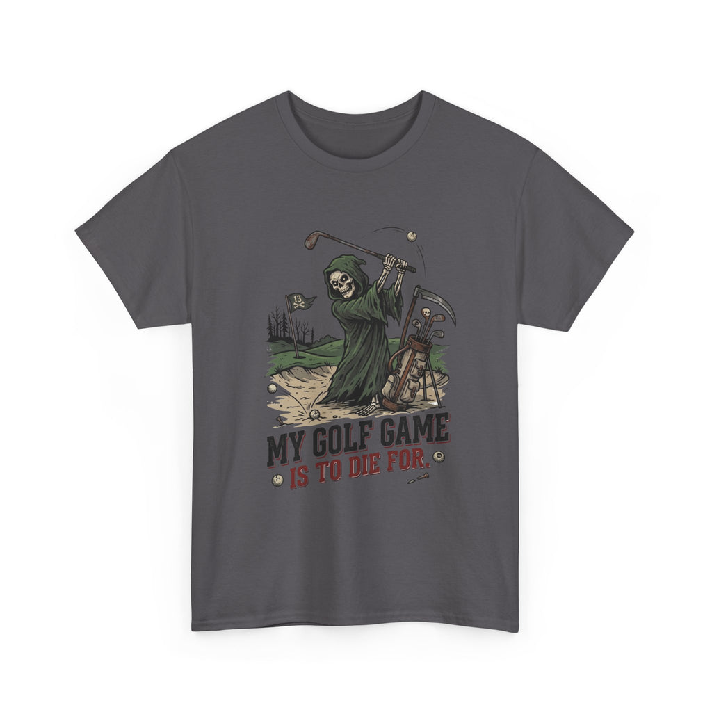Golf Grim Reaper T-Shirt – “My Golf Game Is To Die For” Funny Golfers Tee