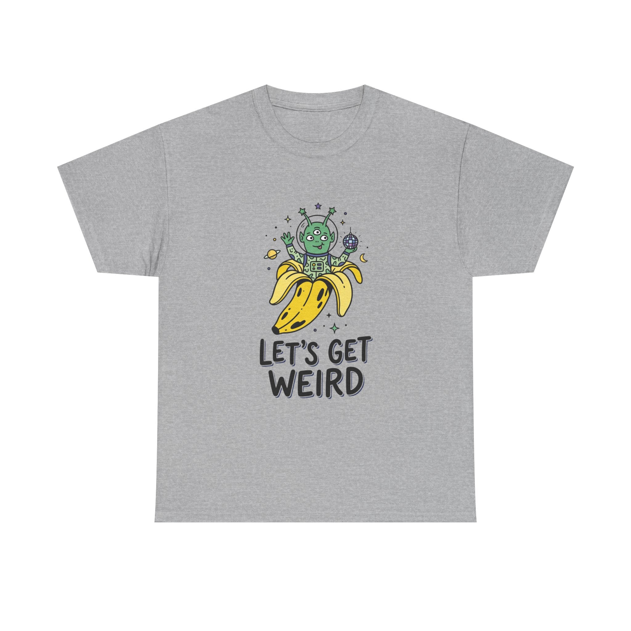 Let's Get Weird Banana Alien T-Shirt