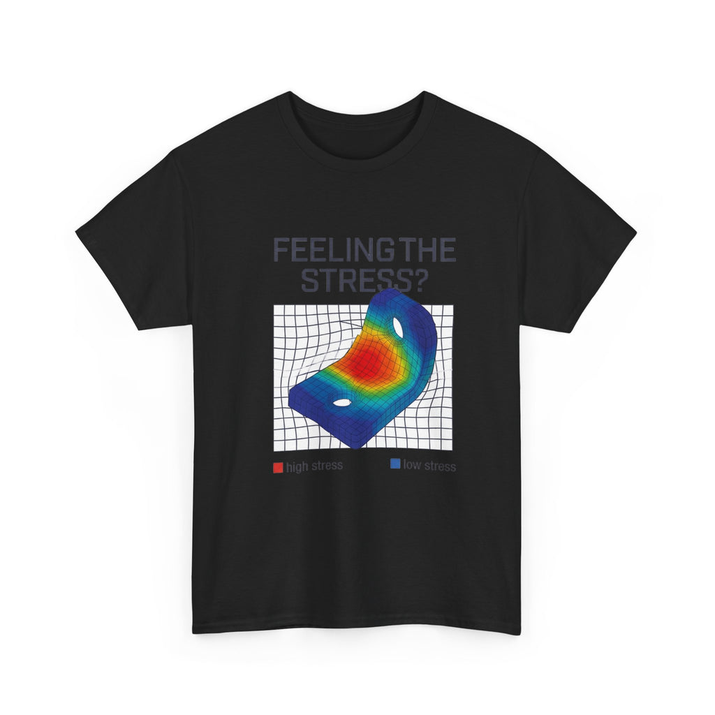 Feeling the Stress? Heatmap Tee - Funny Science Sarcasm T-Shirt