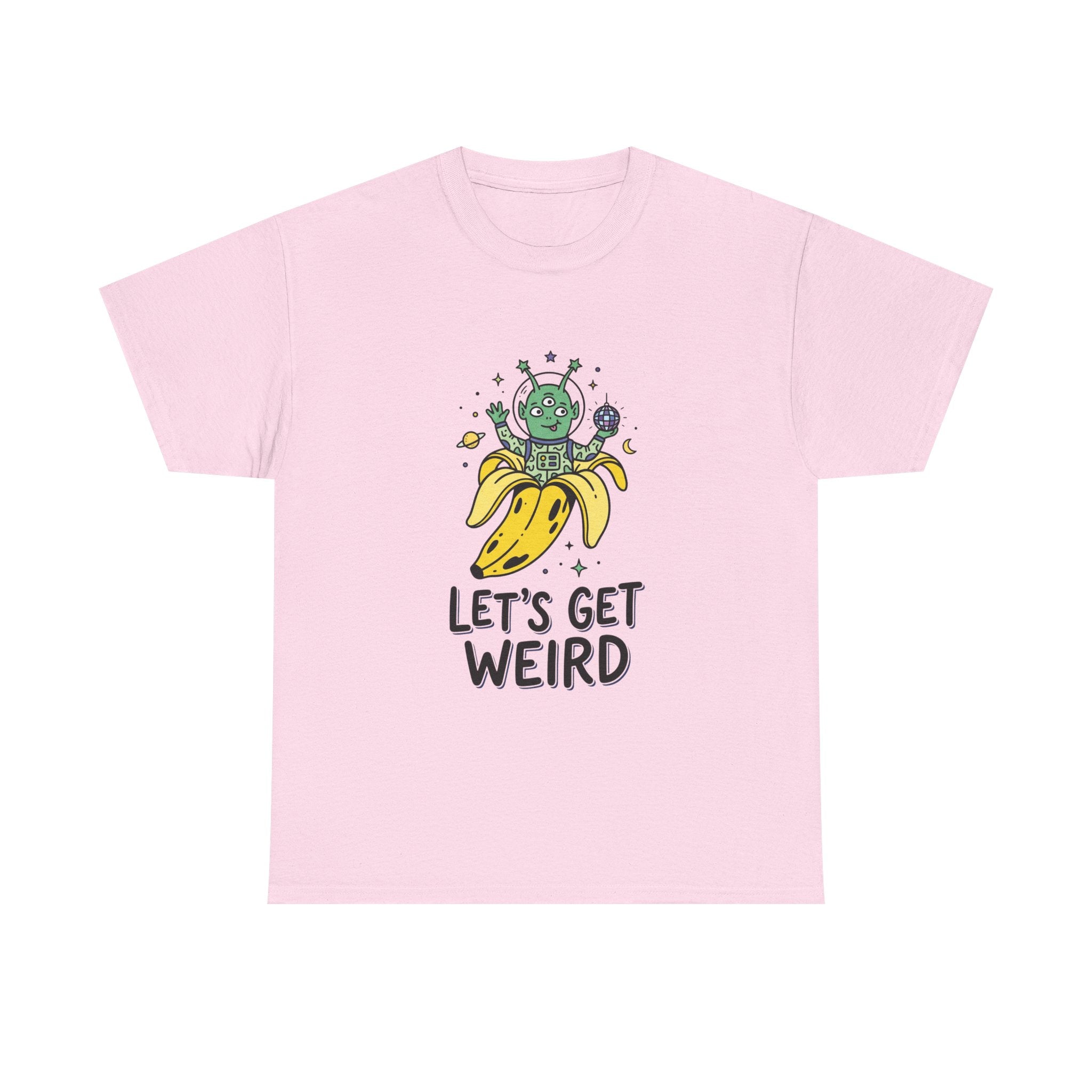 Let's Get Weird Banana Alien T-Shirt