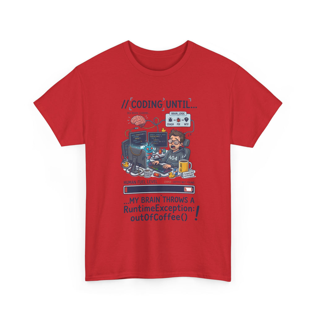 Coding Until My Brain Throws a RuntimeException T-Shirt