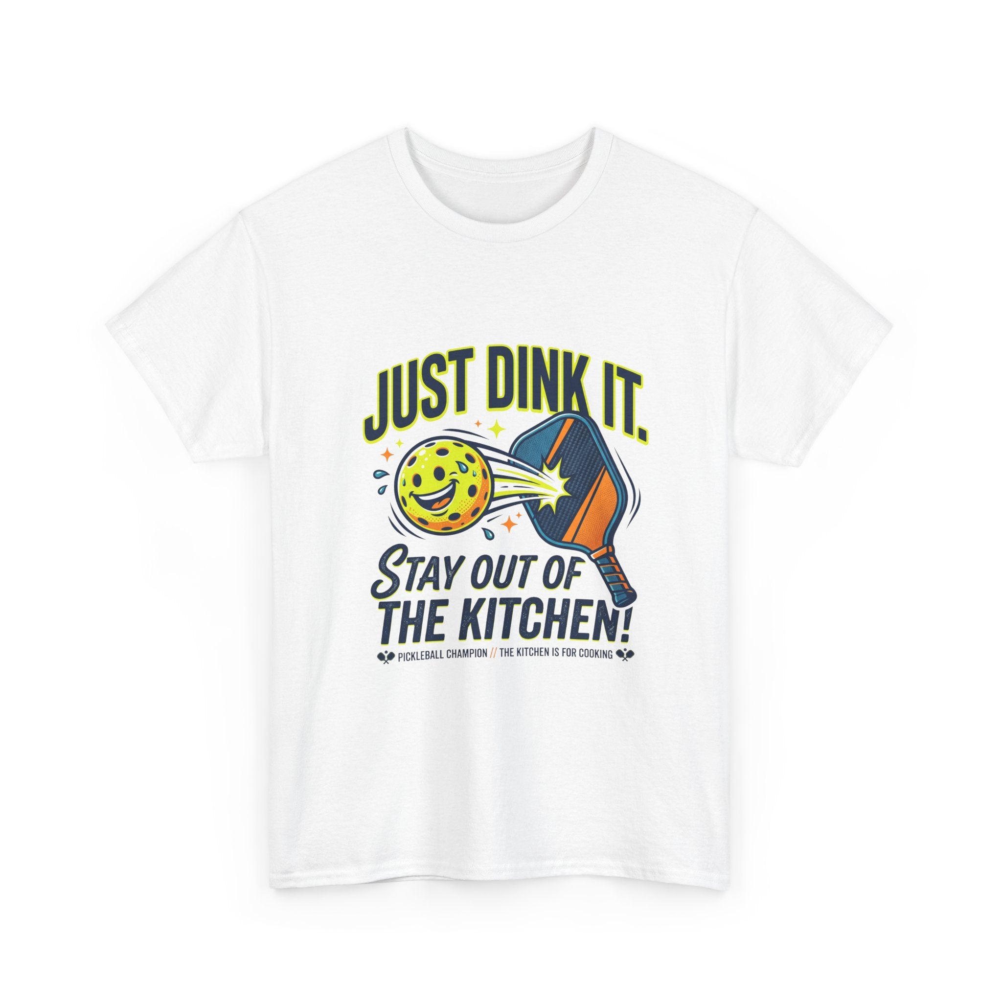 Pickleball Tee — "Just Dink It. Stay Out of the Kitchen!" Graphic Shirt