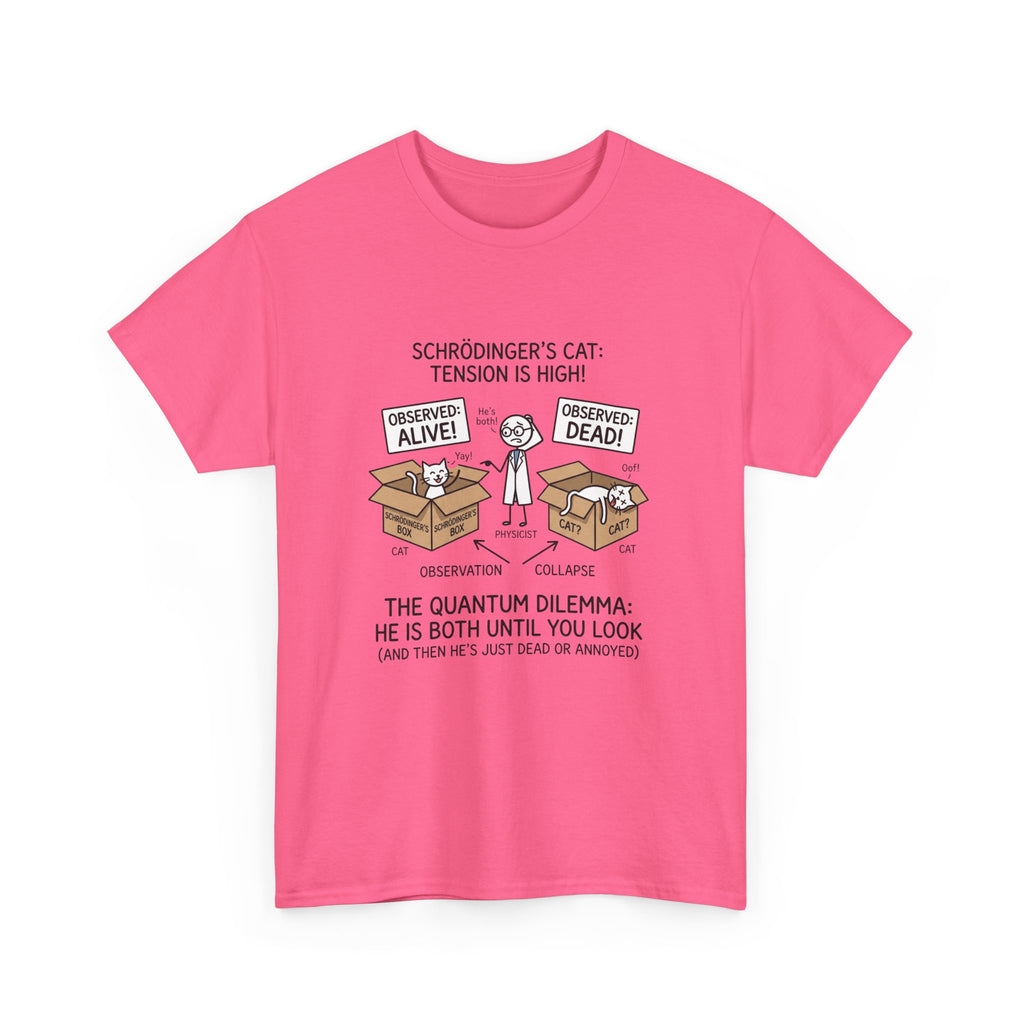Schrödinger's Cat Funny Science T-Shirt — Quantum Mechanics Humor Tee