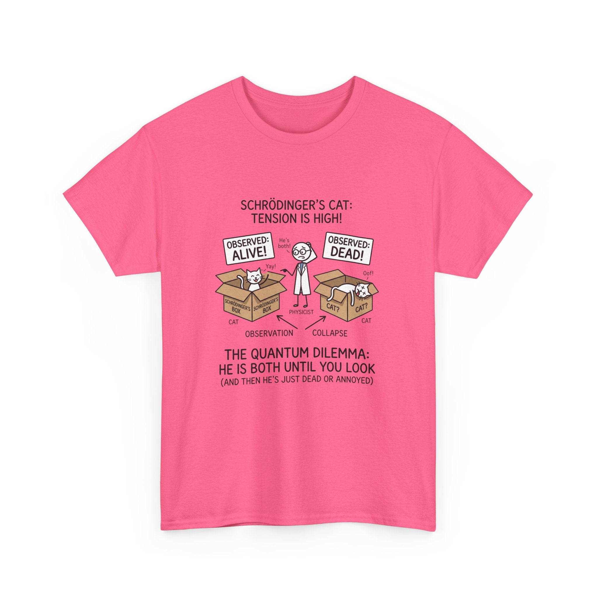 Schrödinger's Cat Funny Science T-Shirt — Quantum Mechanics Humor Tee