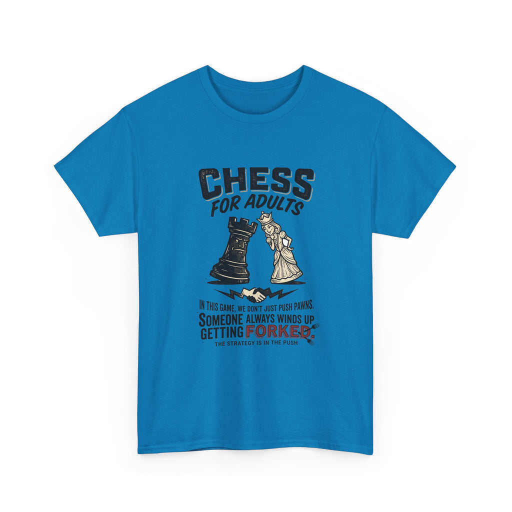 Chess For Adults T-Shirt – Funny "Someone Always Winds Up Getting Forked" Chess Tee