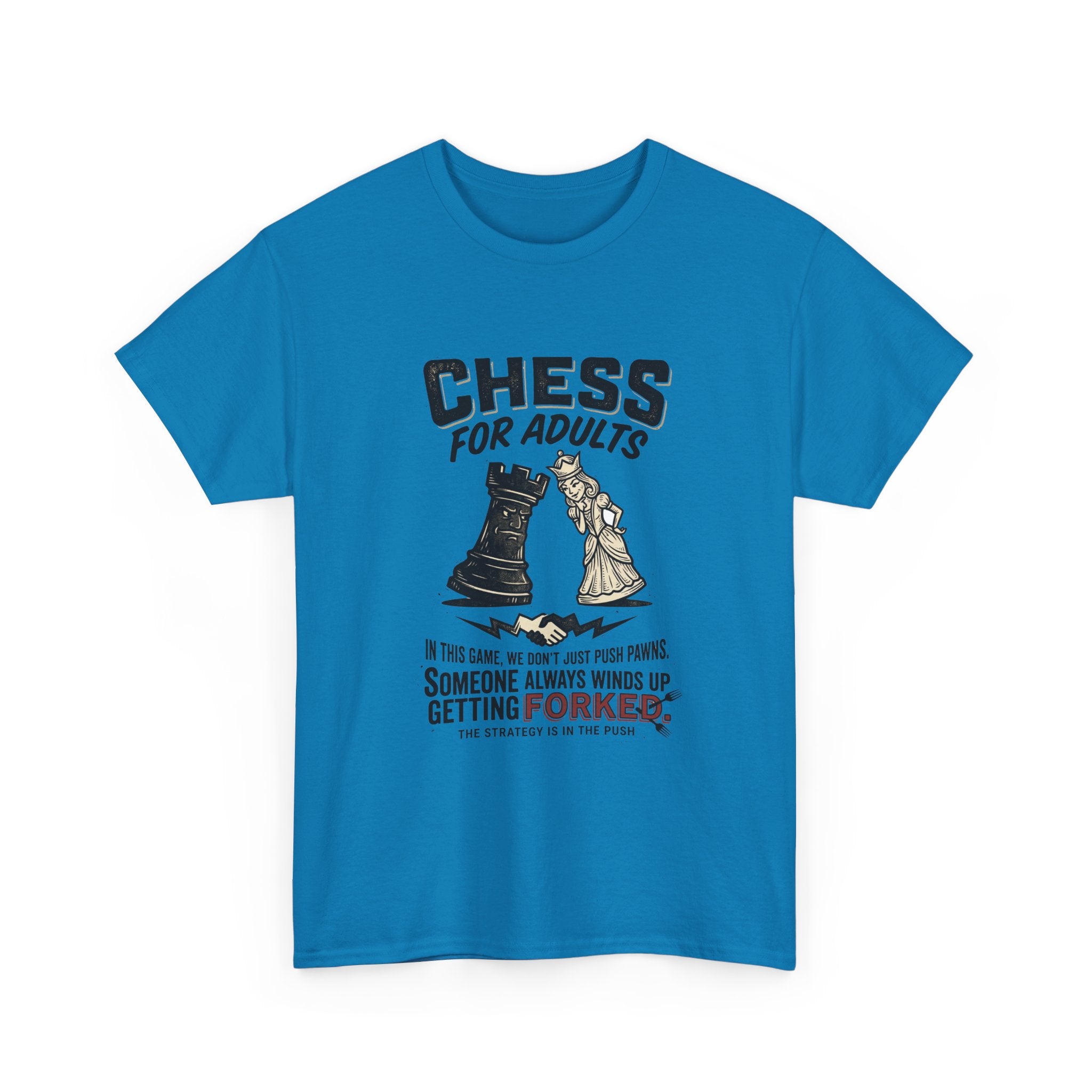 Chess For Adults T-Shirt – Funny "Someone Always Winds Up Getting Forked" Chess Tee