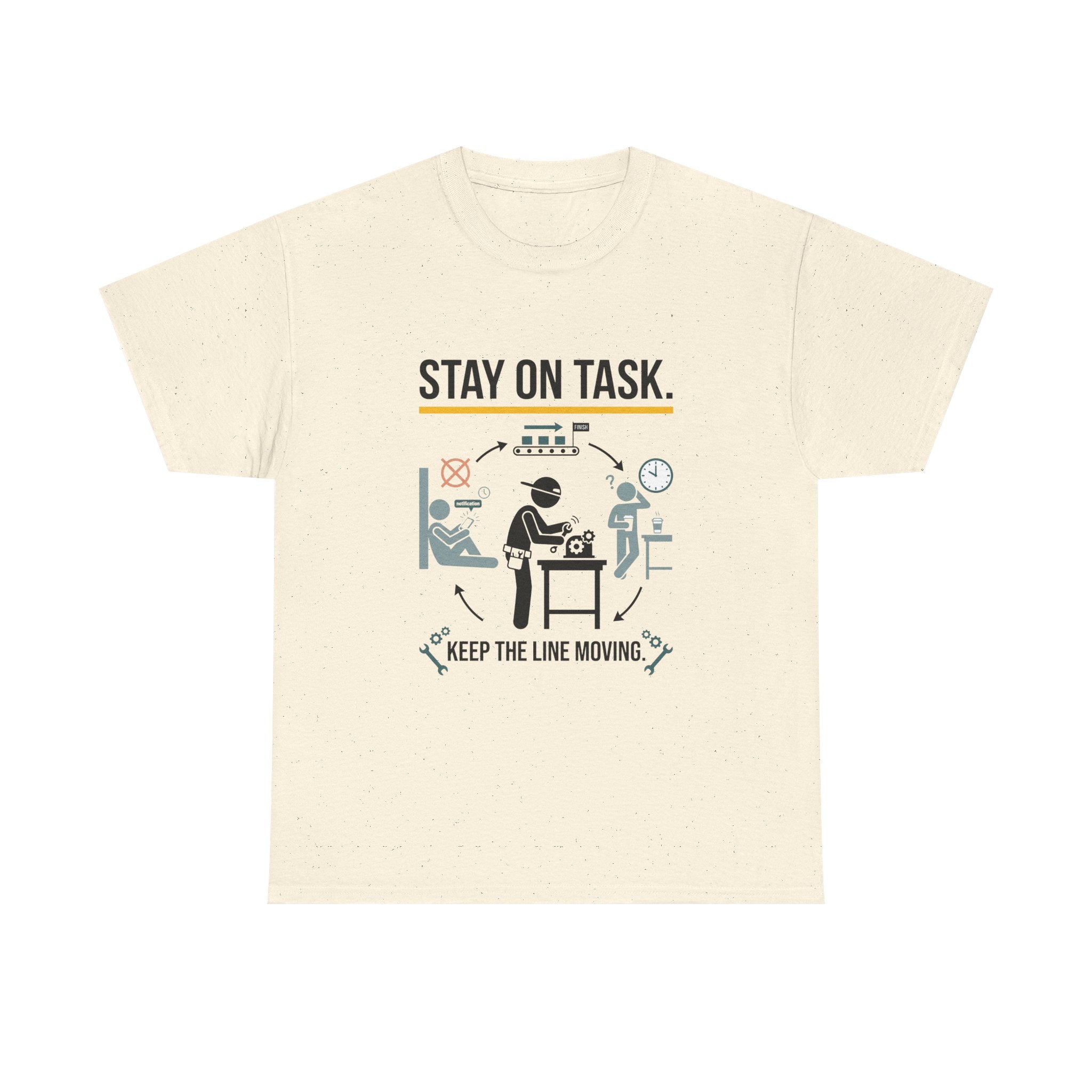 Stay On Task T-Shirt — Keep the Line Moving Productivity Tee