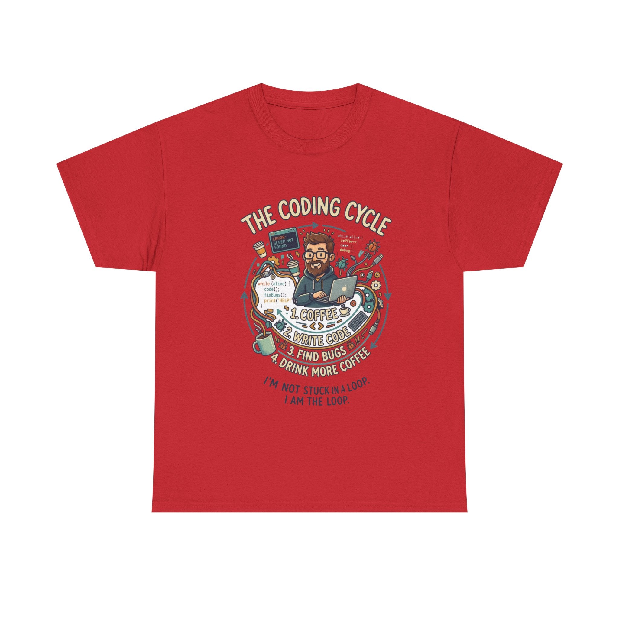 Coding Cycle T-Shirt — "I'm Not Stuck in a Loop, I Am the Loop" Programmer Tee