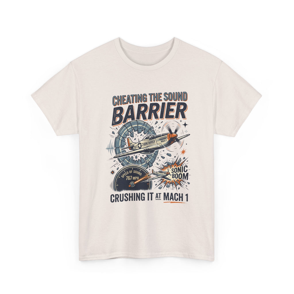 Cheating the Sound Barrier Aviation T-Shirt – "Crushing It at Mach 1" Pilot Tee