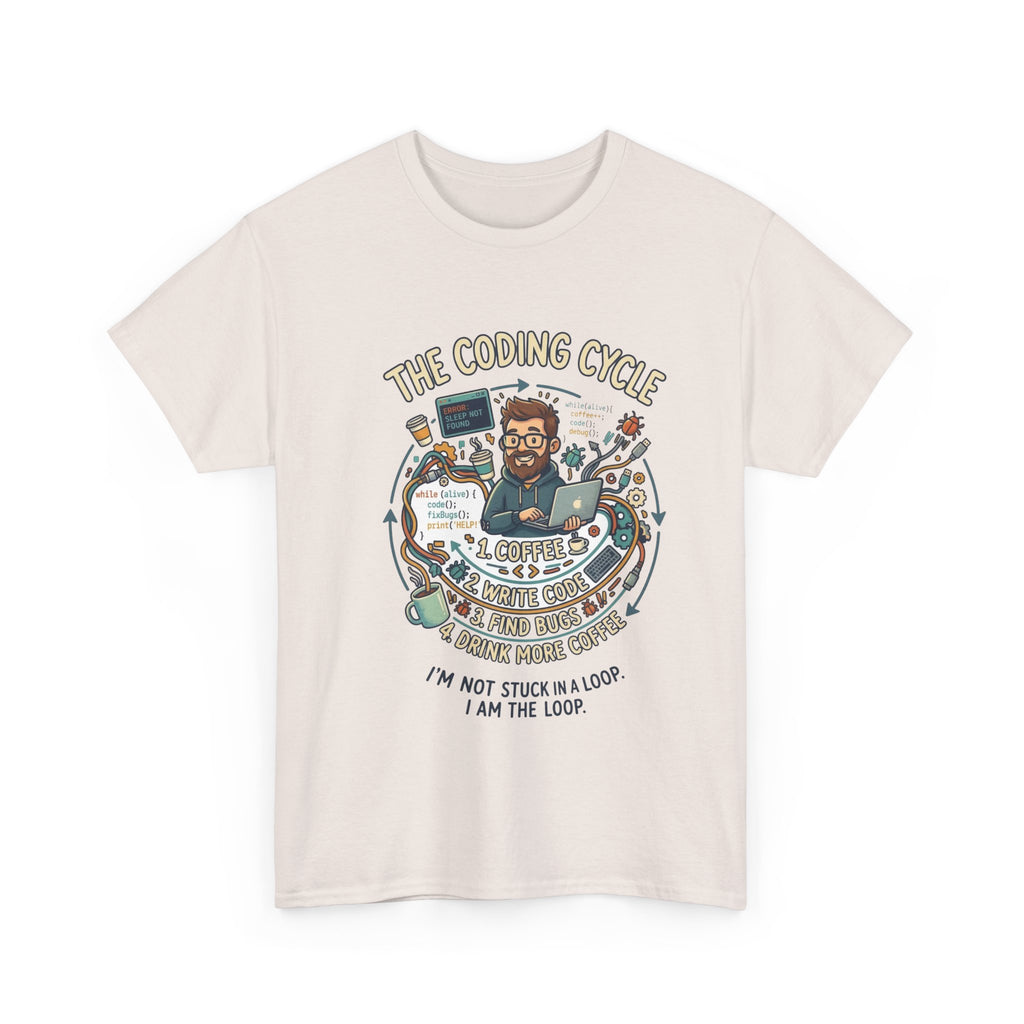 Coding Cycle T-Shirt — "I'm Not Stuck in a Loop, I Am the Loop" Programmer Tee