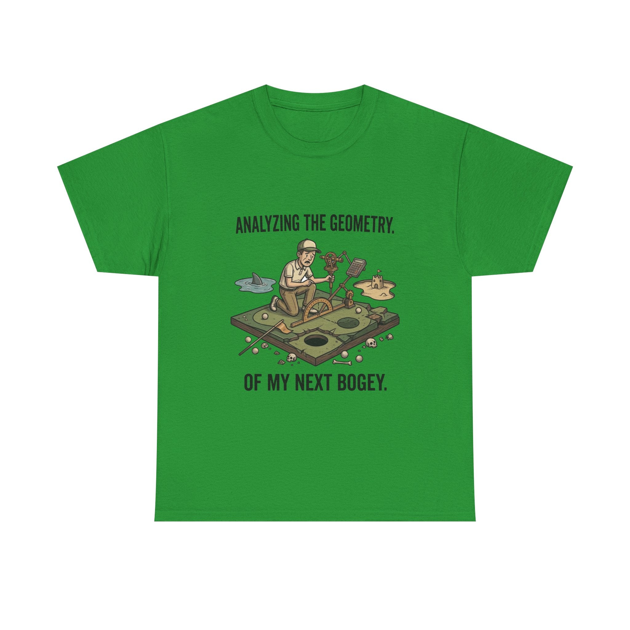 Golf Humor T-Shirt — "Analyzing the Geometry of My Next Bogey"