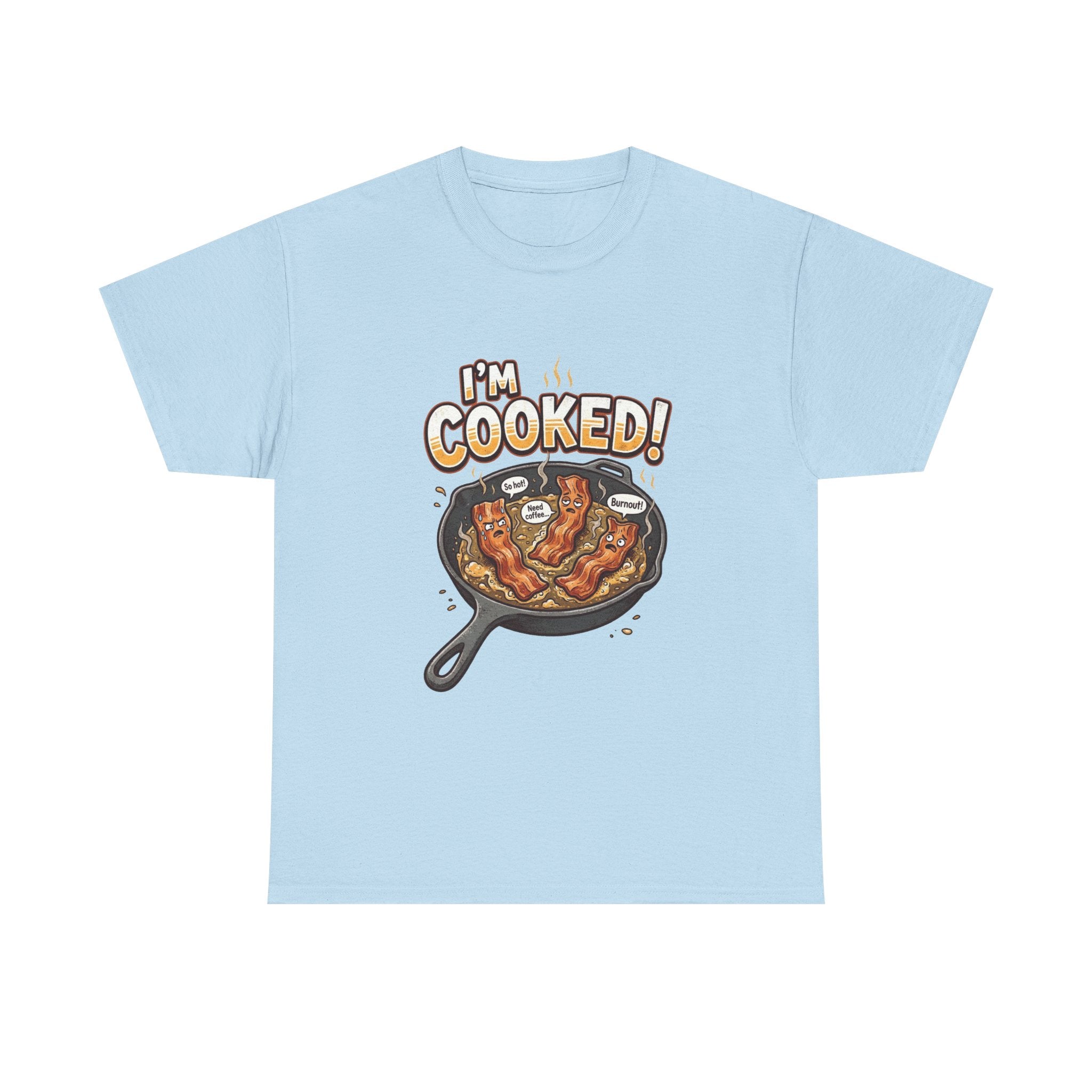 I’m Cooked! Bacon Skillet Tee