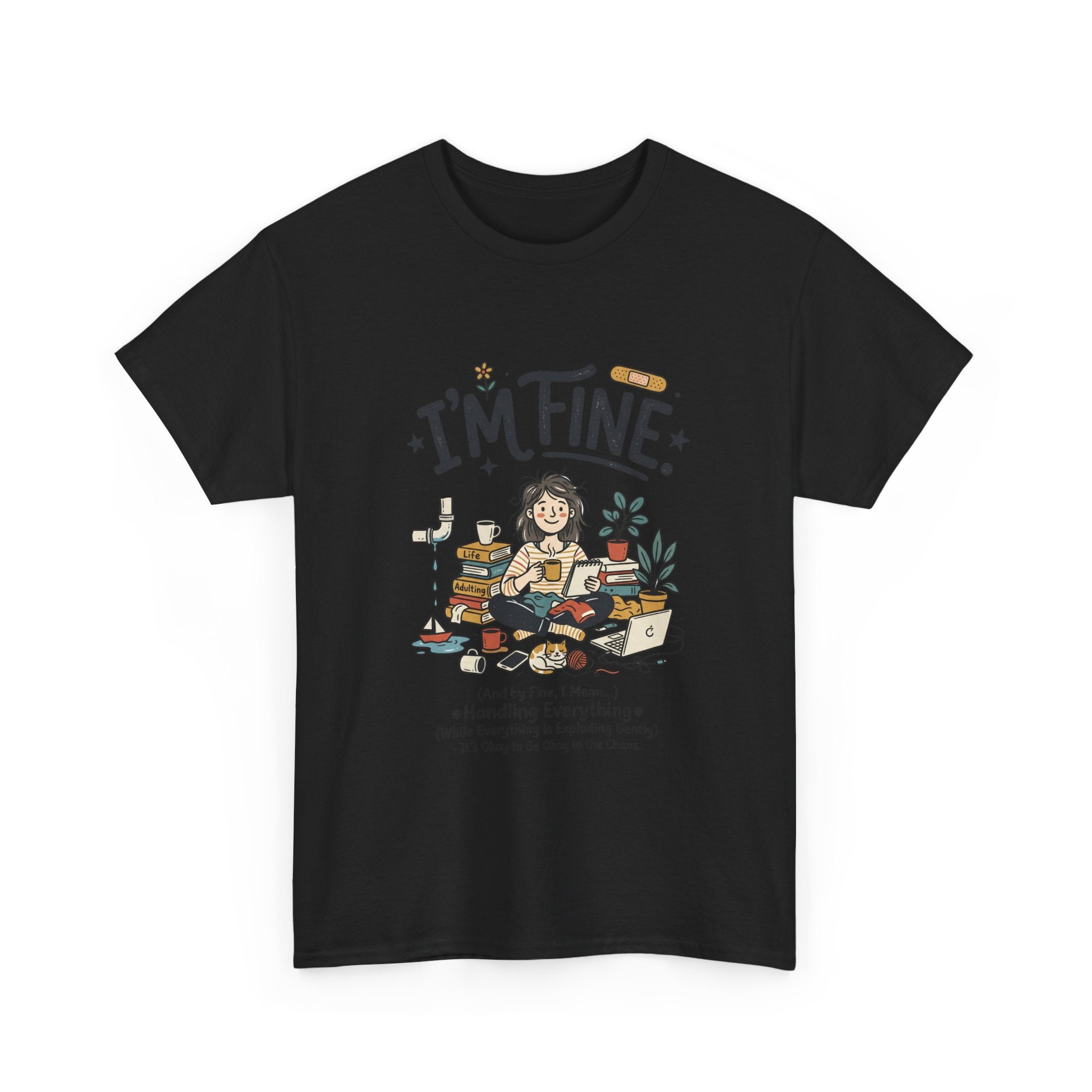 I'm Fine Funny Mental Health T-Shirt — Relatable Self-Care Graphic Tee