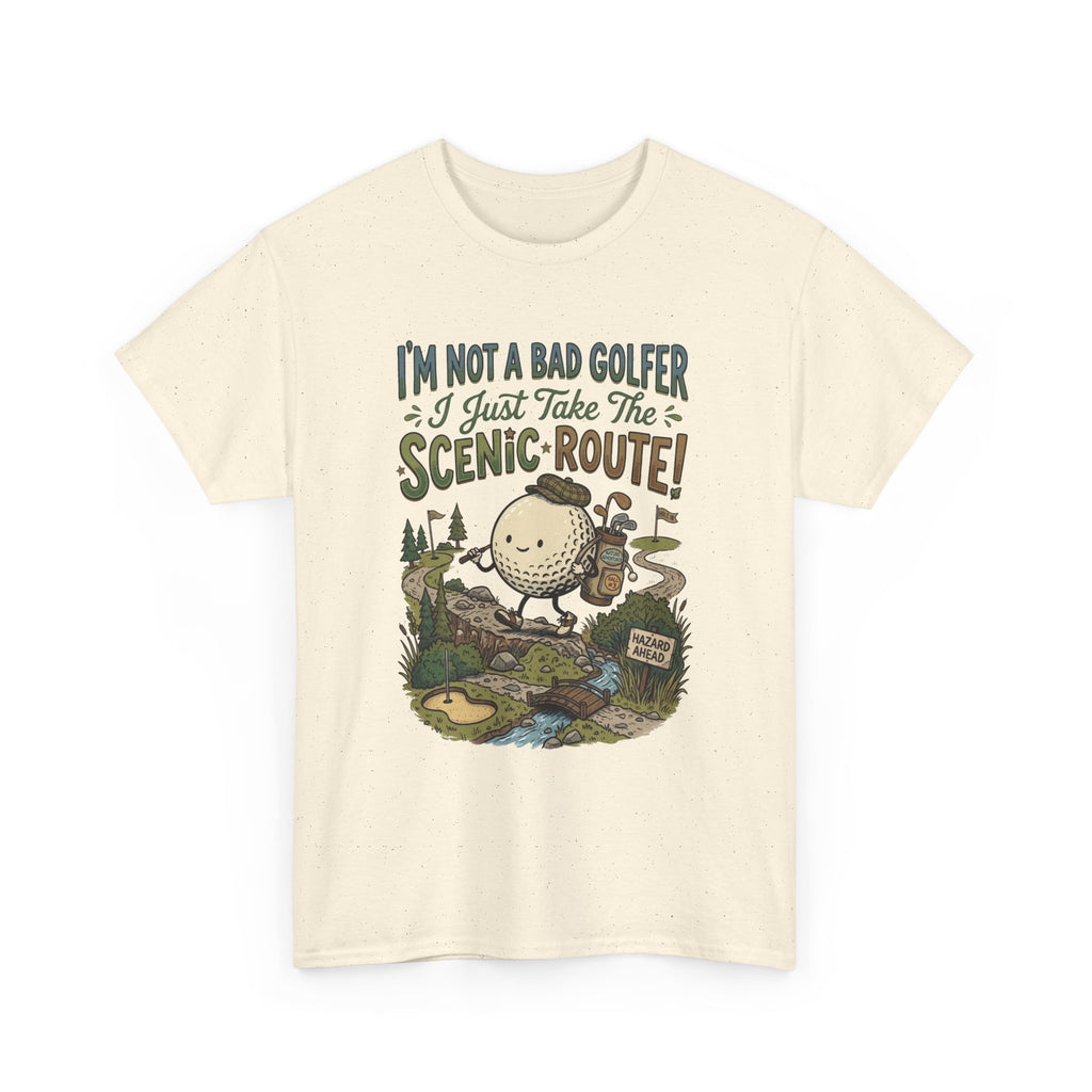 Golf T-Shirt - "I'm Not a Bad Golfer I Just Take the Scenic Route" Funny Golf Gift