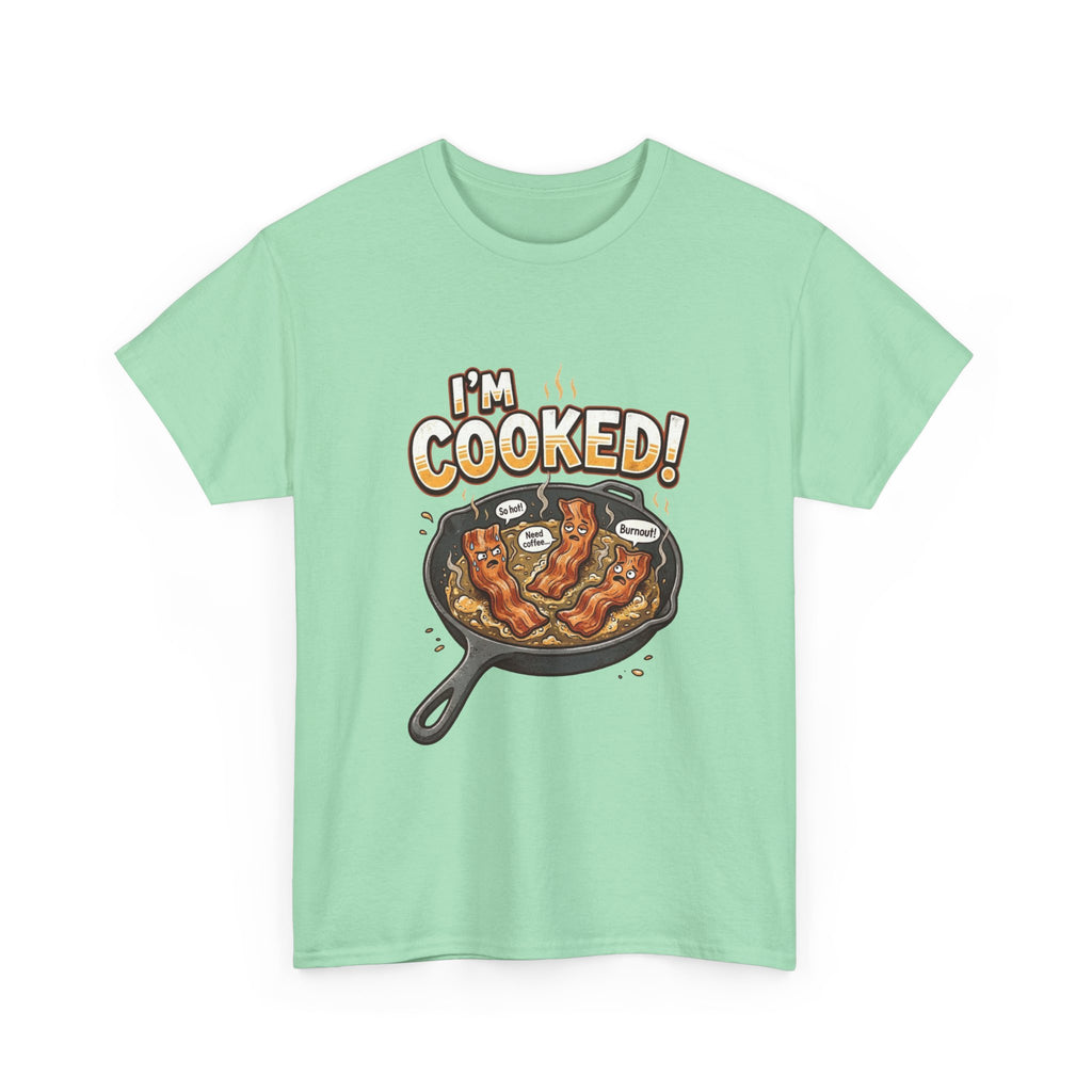 I’m Cooked! Bacon Skillet Tee