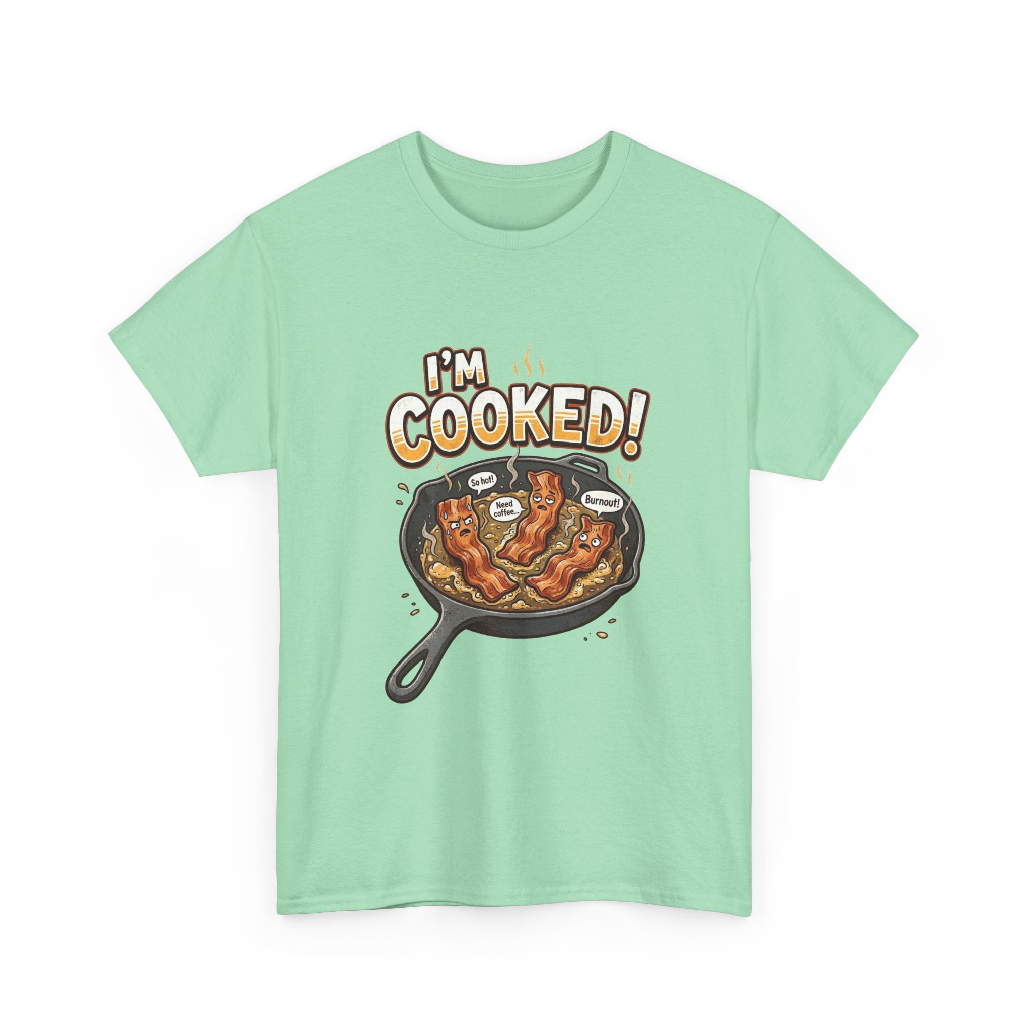 I’m Cooked! Bacon Skillet Tee