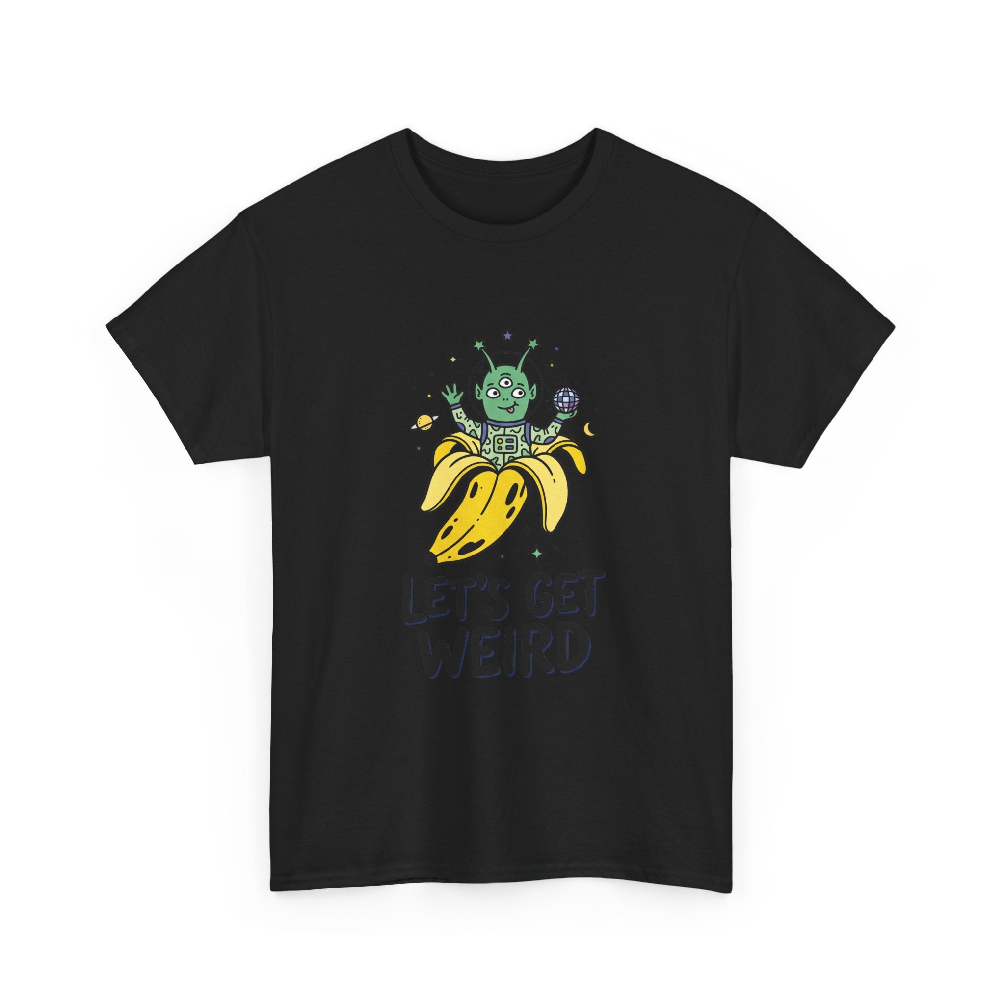 Let's Get Weird Banana Alien T-Shirt