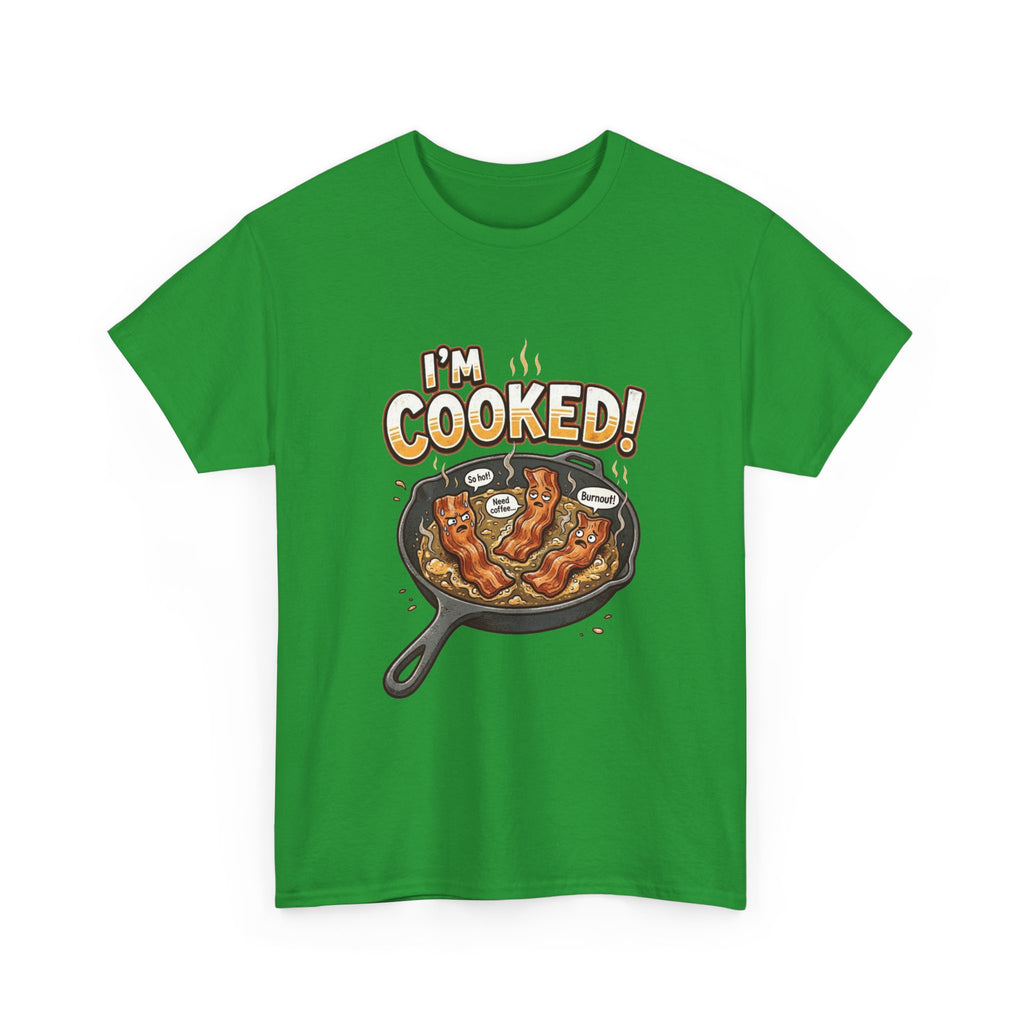 I’m Cooked! Bacon Skillet Tee