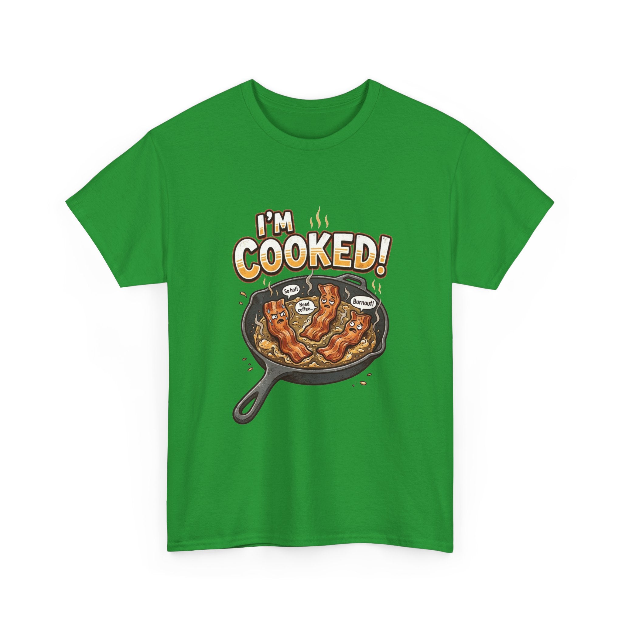 I’m Cooked! Bacon Skillet Tee