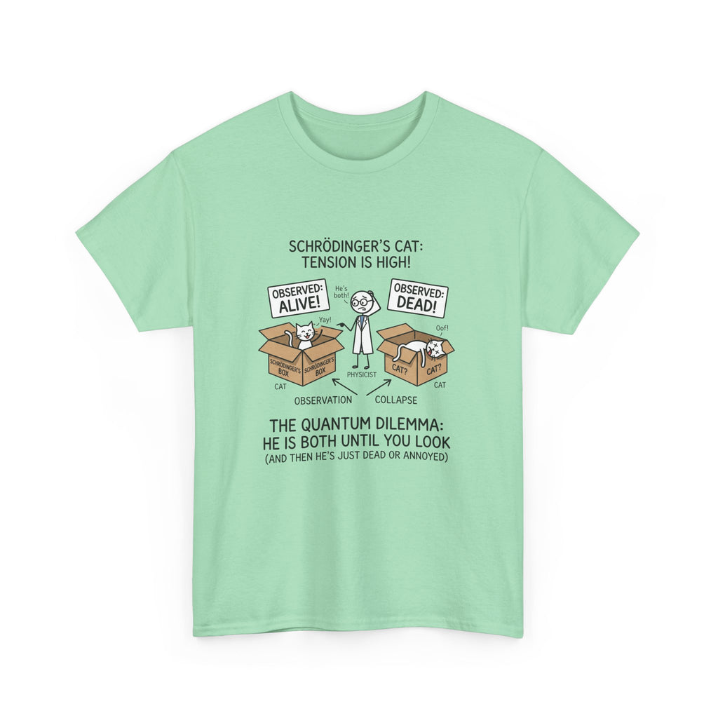 Schrödinger's Cat Funny Science T-Shirt — Quantum Mechanics Humor Tee