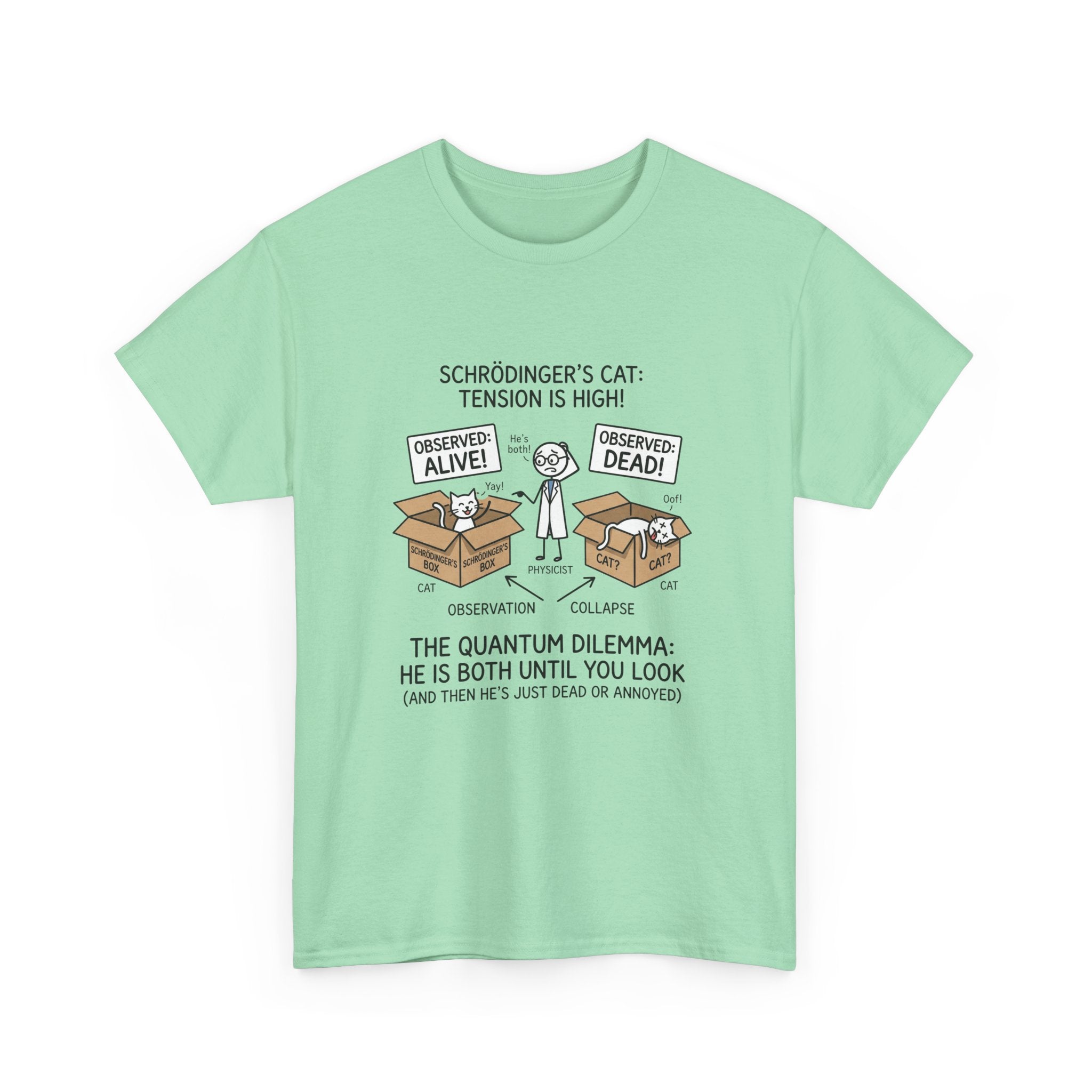Schrödinger's Cat Funny Science T-Shirt — Quantum Mechanics Humor Tee