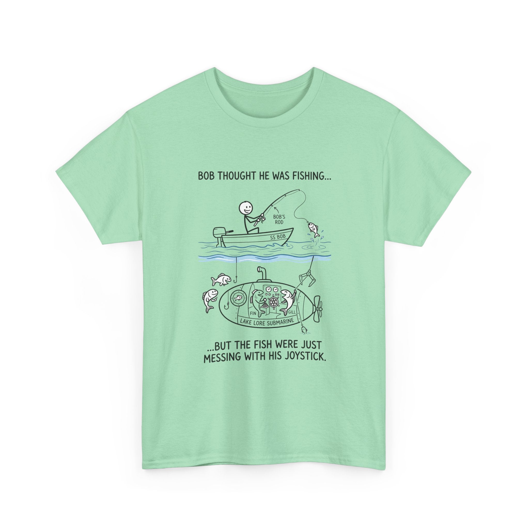 Fishing Cartoon T‑Shirt — “Bob Thought He Was Fishing… But The Fish Were Just Messing With His Joystick”