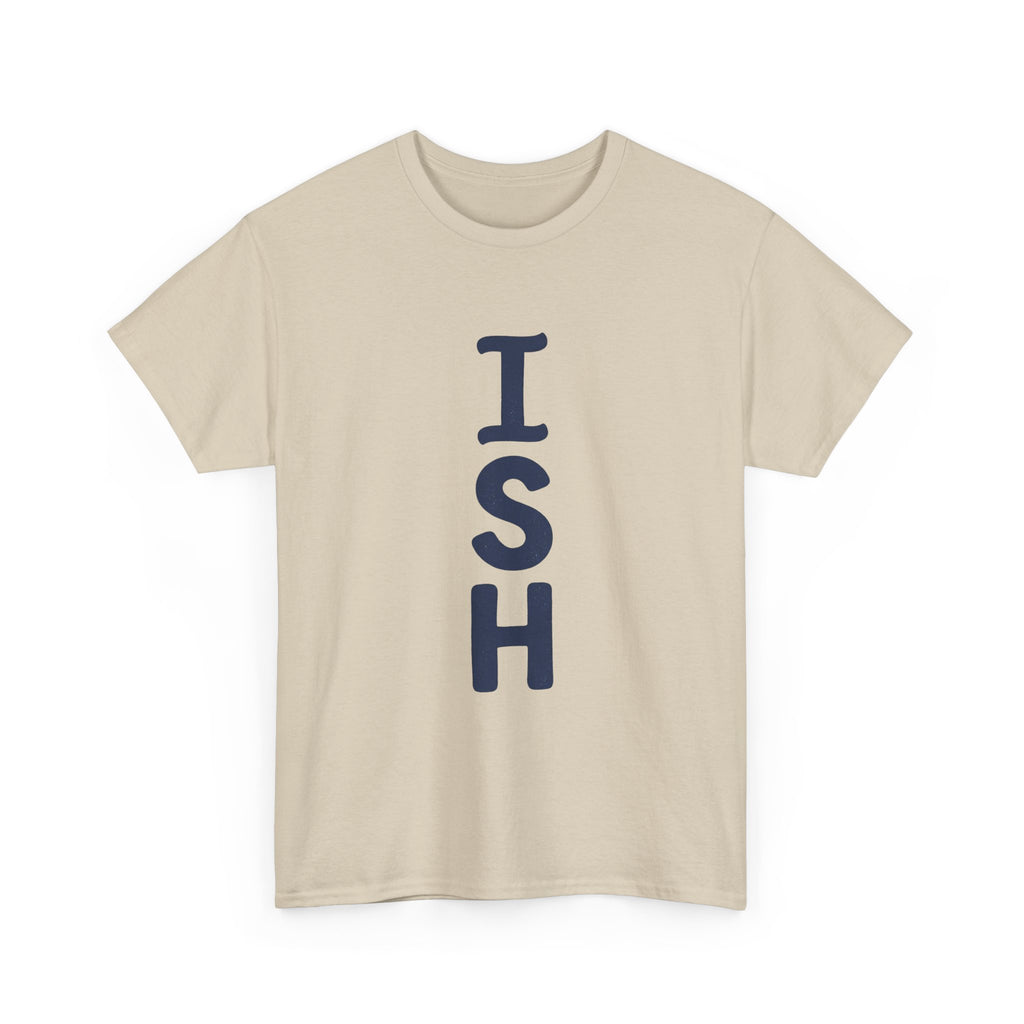 ISH Vertical Graphic Tee — Playful 'ISH' Text Casual T‑Shirt