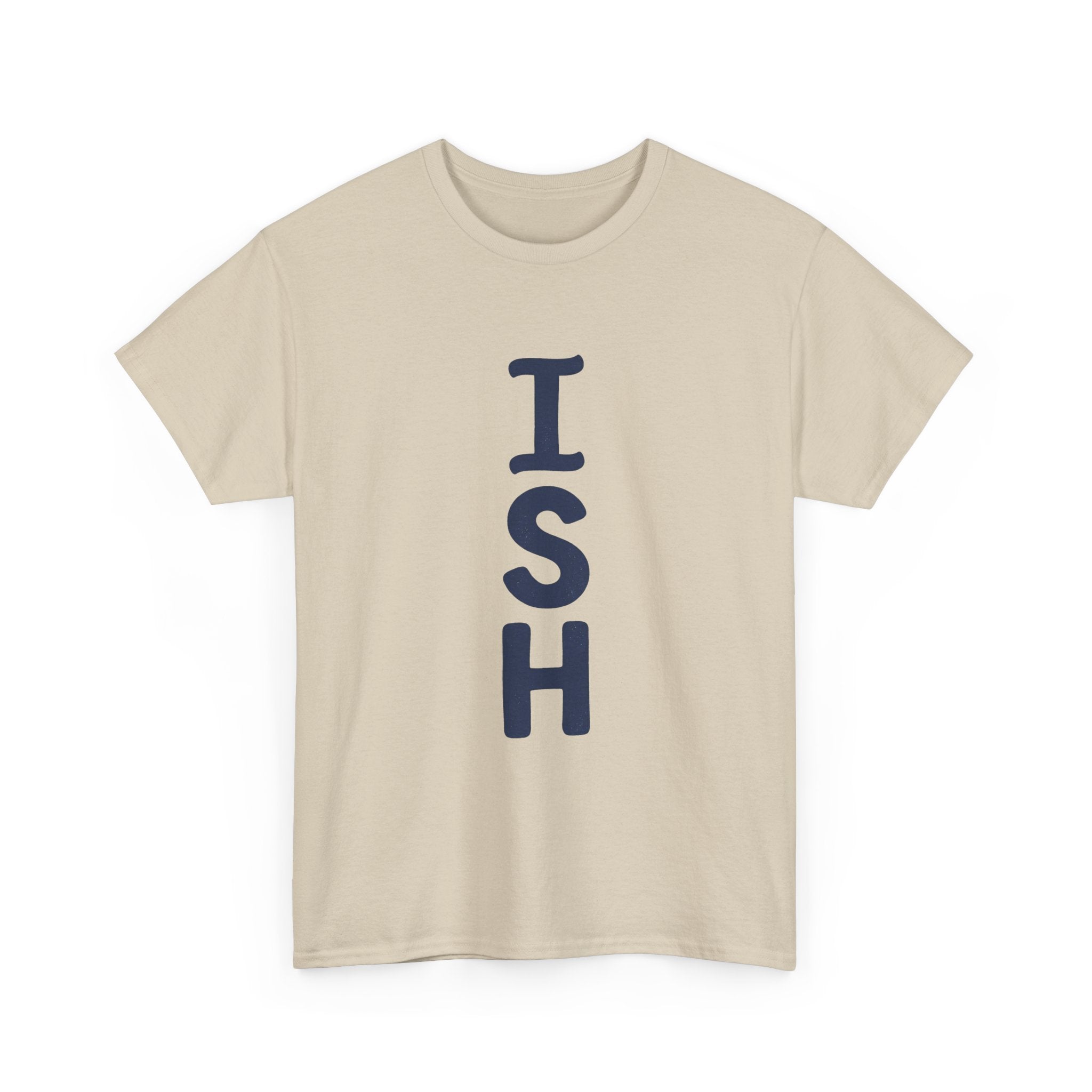 ISH Vertical Graphic Tee — Playful 'ISH' Text Casual T‑Shirt