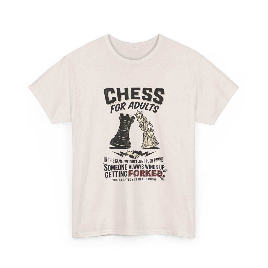 Chess For Adults T-Shirt – Funny "Someone Always Winds Up Getting Forked" Chess Tee